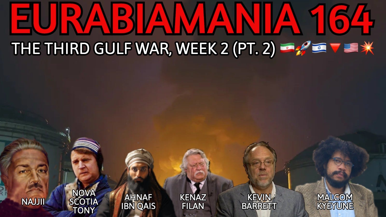 Eurabiamania 164: The Third Gulf War, Week 2 (Pt. 2) 🇮🇷🚀🇮🇱🔻🇺🇸💥