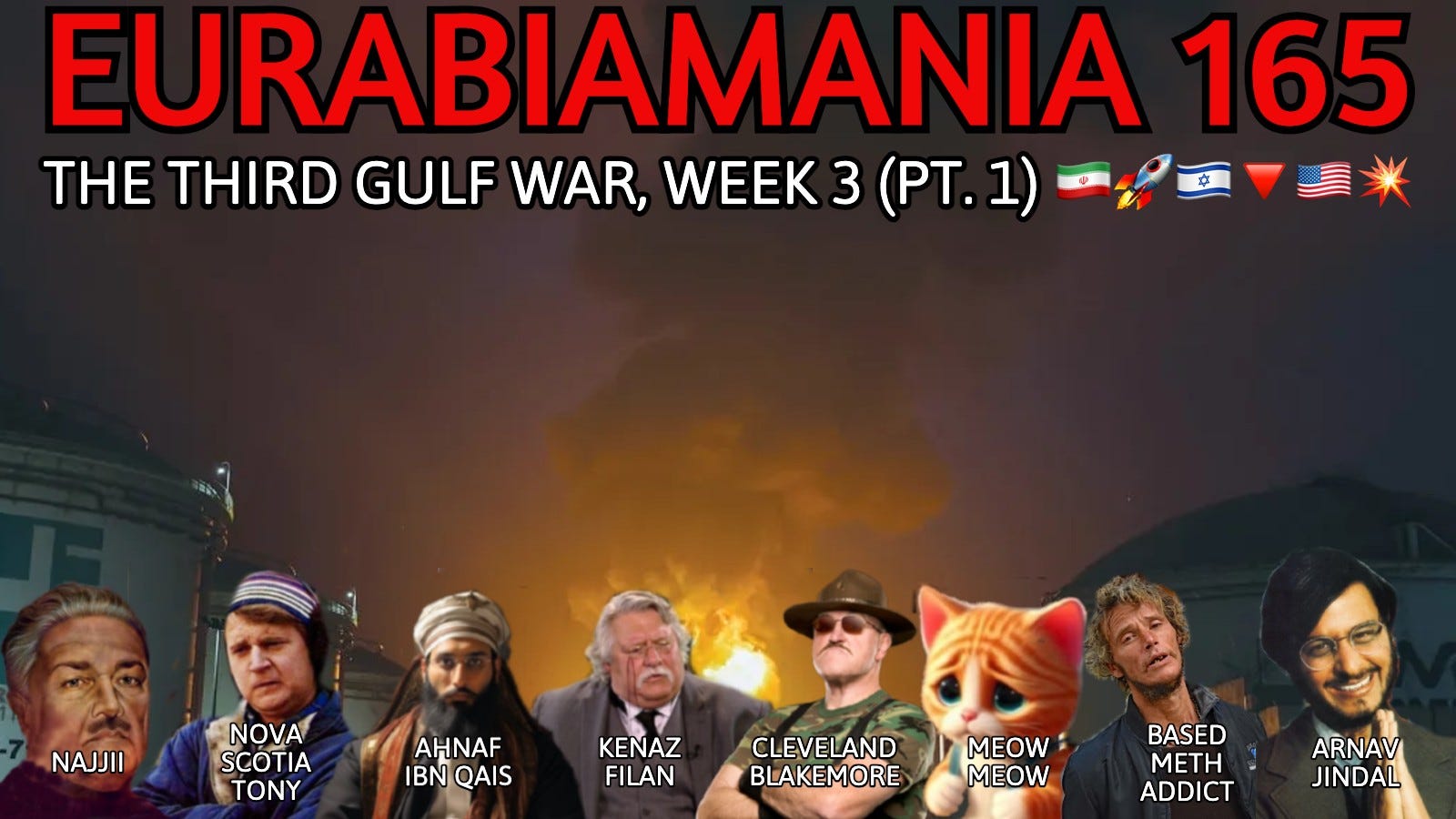 Eurabiamania 165: The Third Gulf War, Week 3 Pt. 1 🇮🇷🚀🇮🇱🔻🇺🇸💥