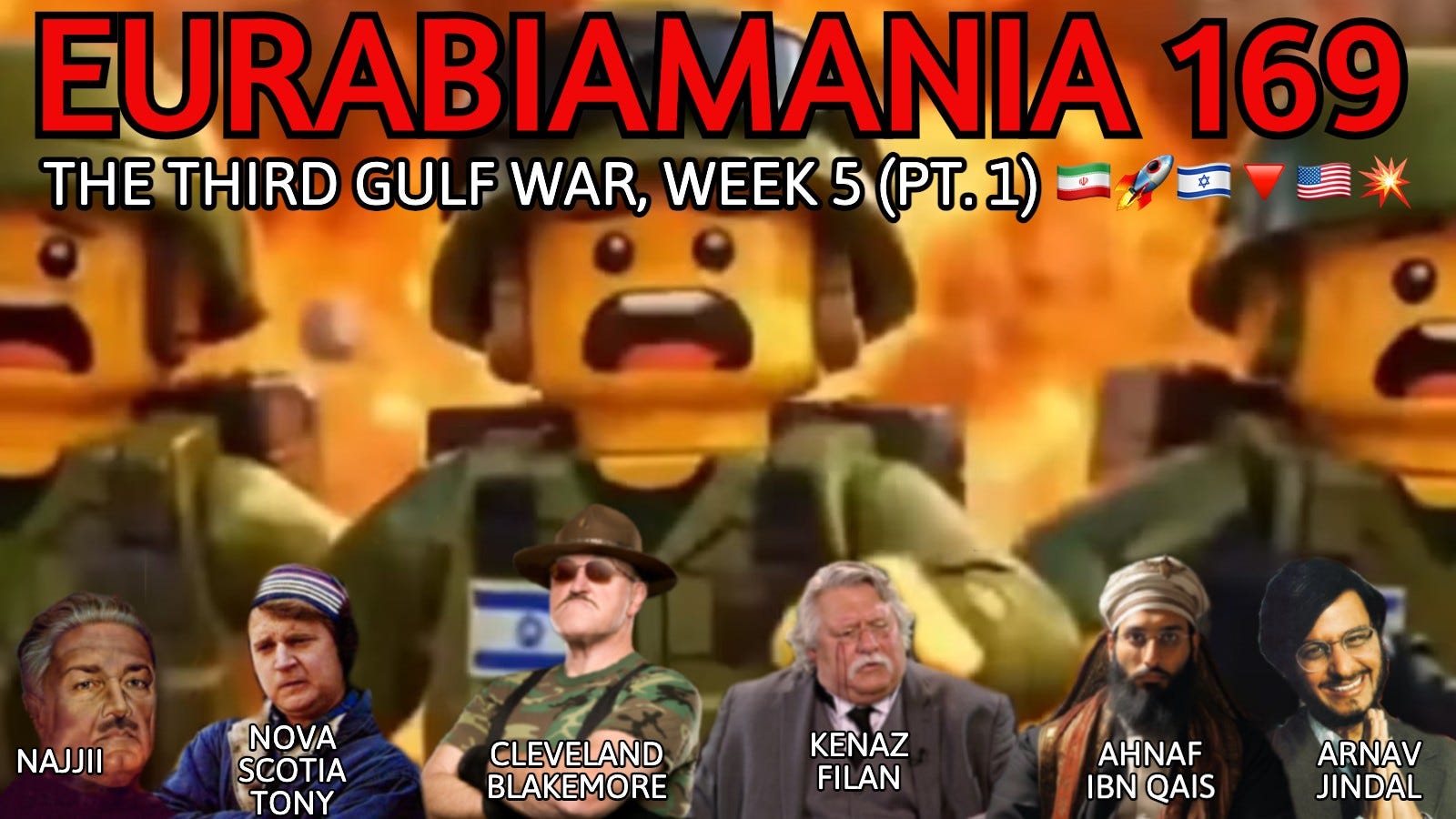 Eurabiamania 169: The Third Gulf War Wk 5 Pt 1 🇮🇷🚀🇮🇱🔻🇺🇸💥