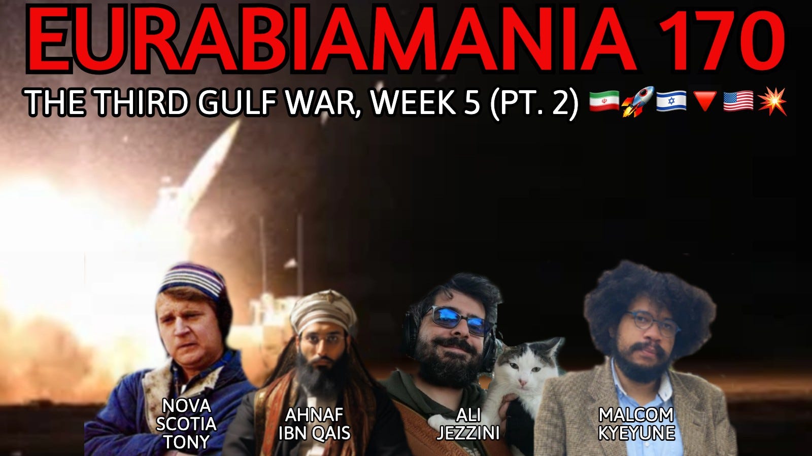Eurabiamania 170: The Third Gulf War: Week 5 Pt 2