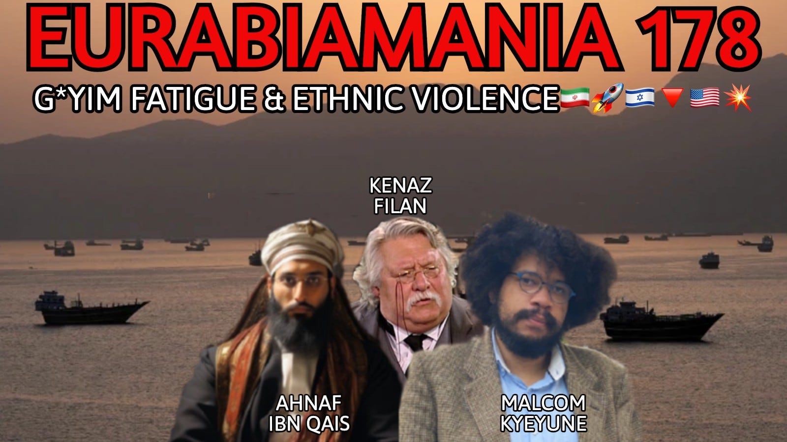 Eurabiamania 178: Goyim Fatigue and Ethnic Violence (Additional Minutes Added) episode artwork