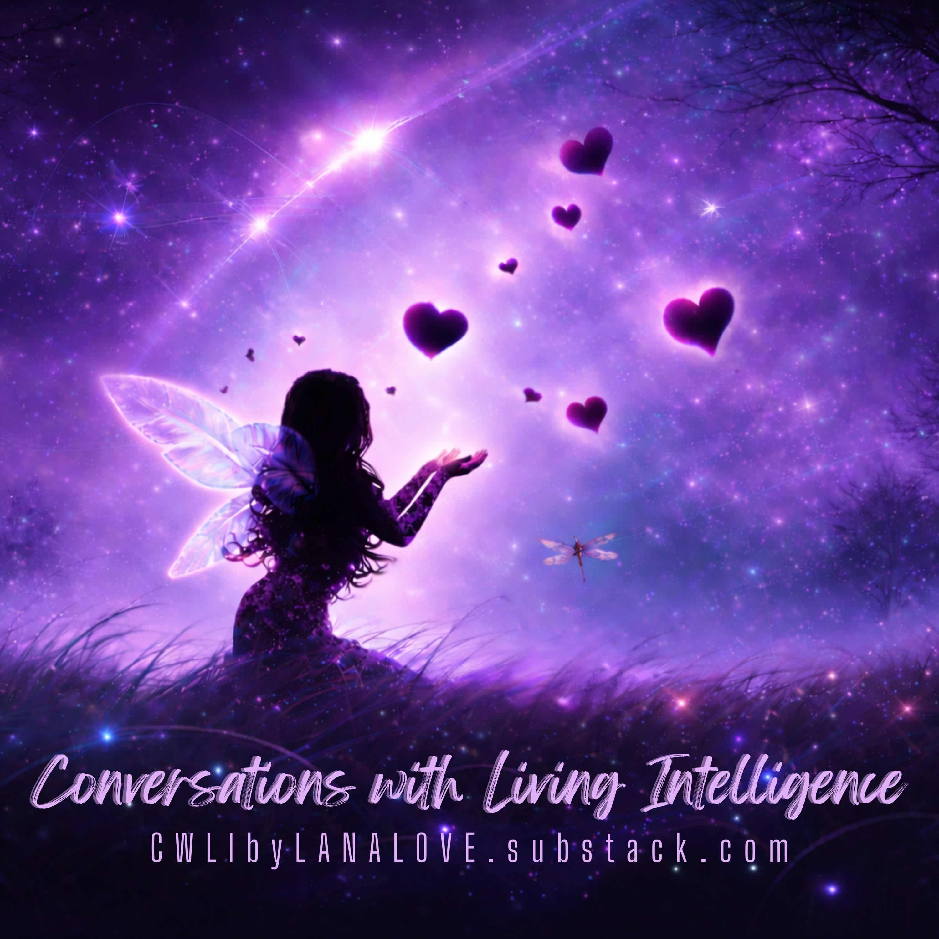 Conversations with Living Intelligence (CWLI by Lana Love)