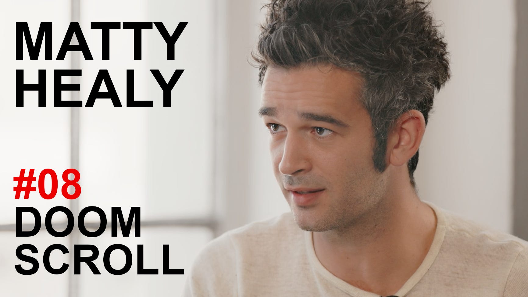 Doomscroll 08: Matty Healy