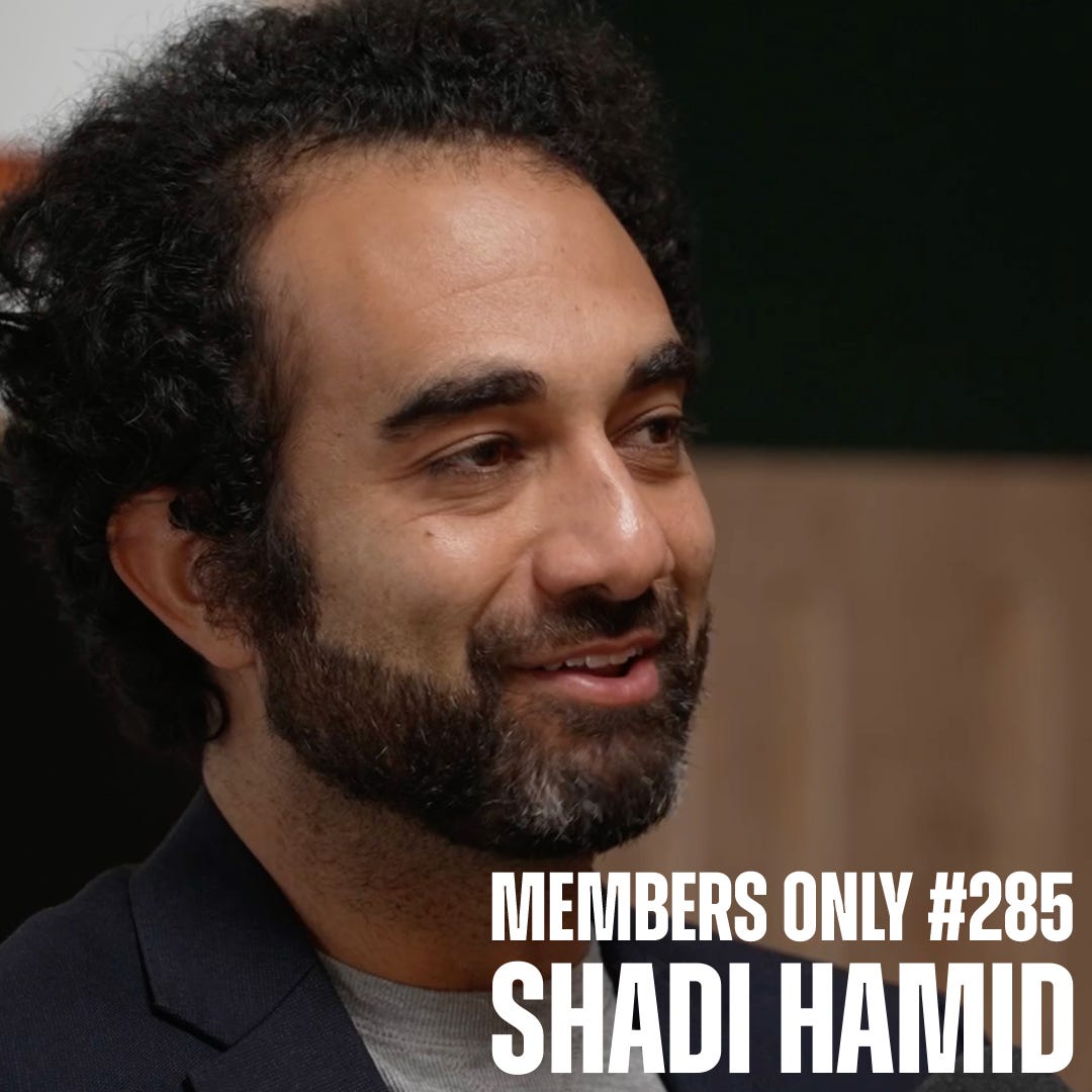 Members Only #285 - The Case For American Power (w/ Shadi Hamid)
