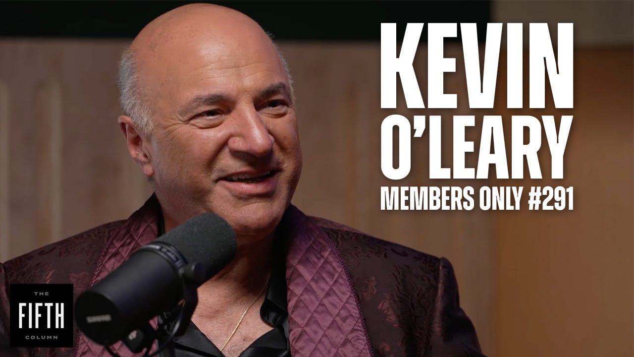 Members Only #291 - Leader of the Asshole Nation (w/ Kevin O'Leary) Members Only #291 - Leader of the Asshole Nation (w/ Kevin O'Leary)