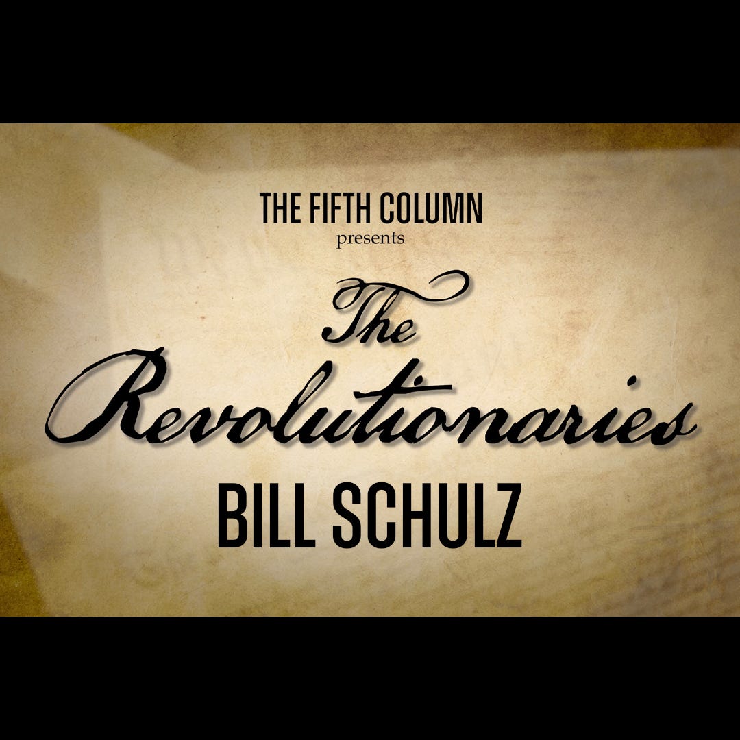 The Revolutionaries (w/ Bill Schulz) - #3