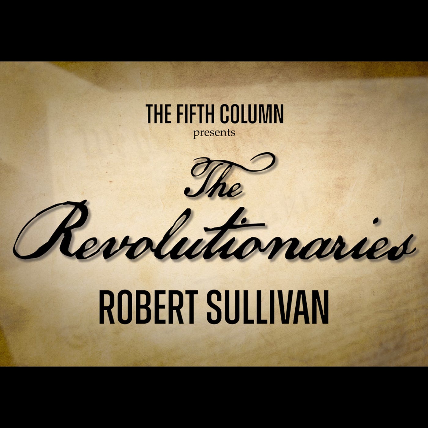 The Revolutionaries (w/ Robert Sullivan) - #4 artwork