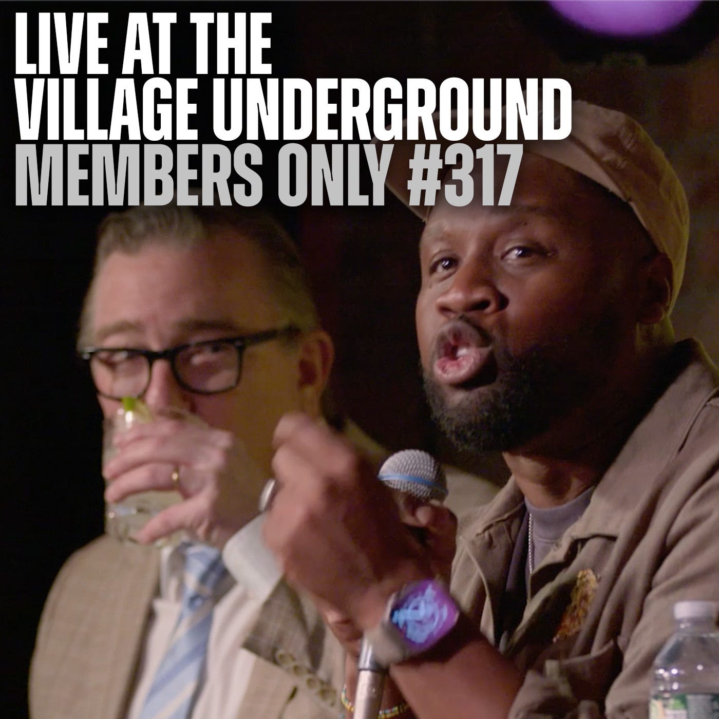 Live From Village Underground: The 10th Anniversary Show w/Ryan Long (Members Only #317)