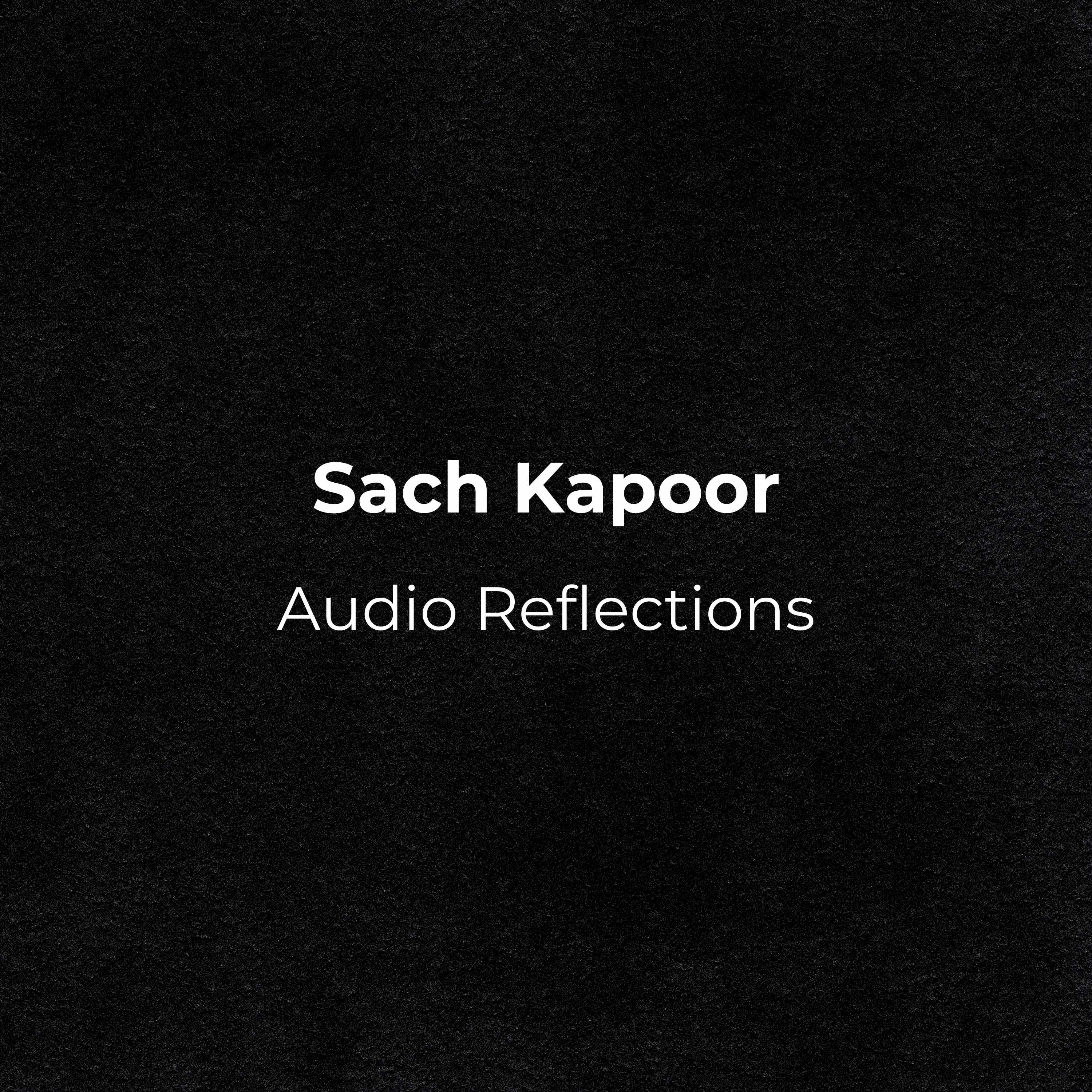 Sach Kapoor Audio Reflections