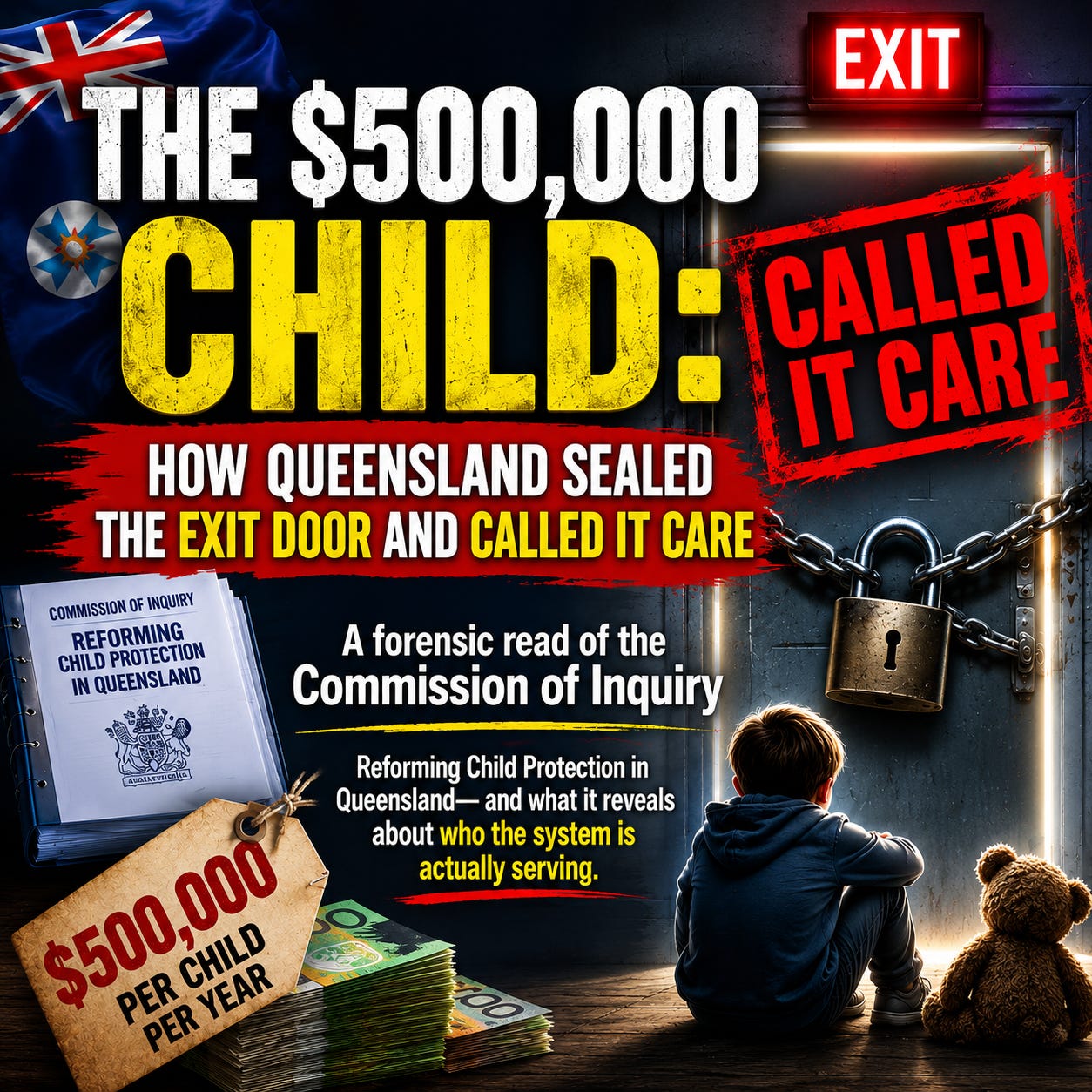 The $500,000 Child: How Queensland Sealed the Exit Door and Called It Care episode artwork