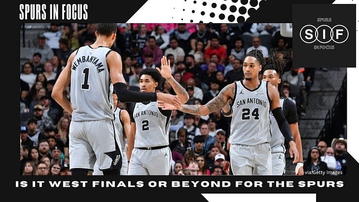 San Antonio Spurs: Is Western Conference Finals or NBA Finals or bust for this season? | Spurs In Focus