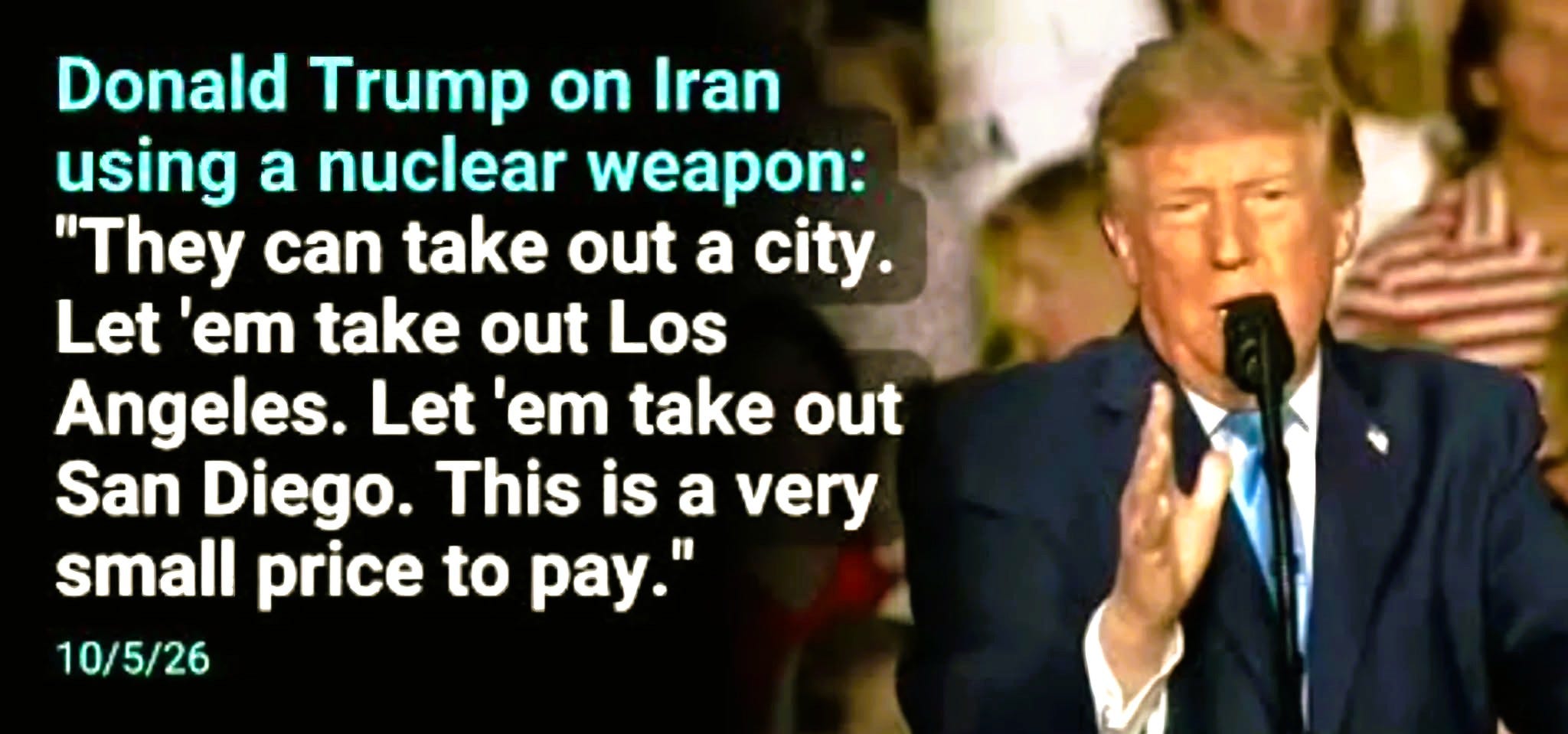 Trump Telling Iran to Nuke L.A. or San Diego is Treason