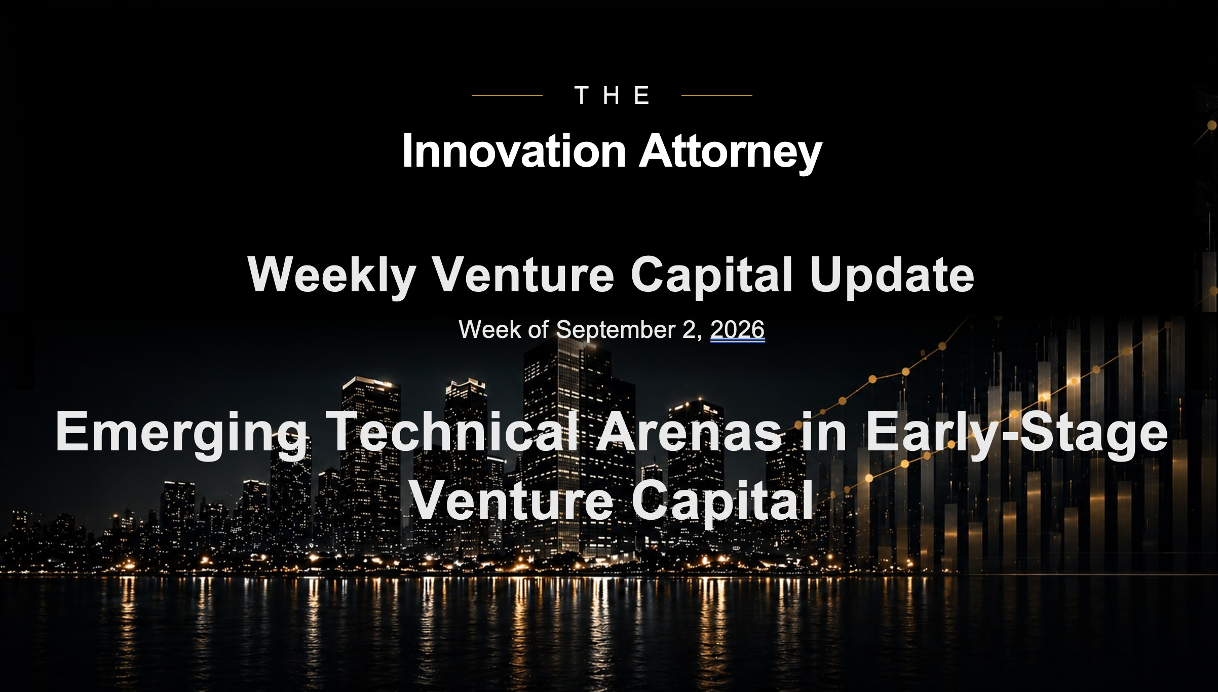Weekly VC Research Report: Emerging Technical Arenas