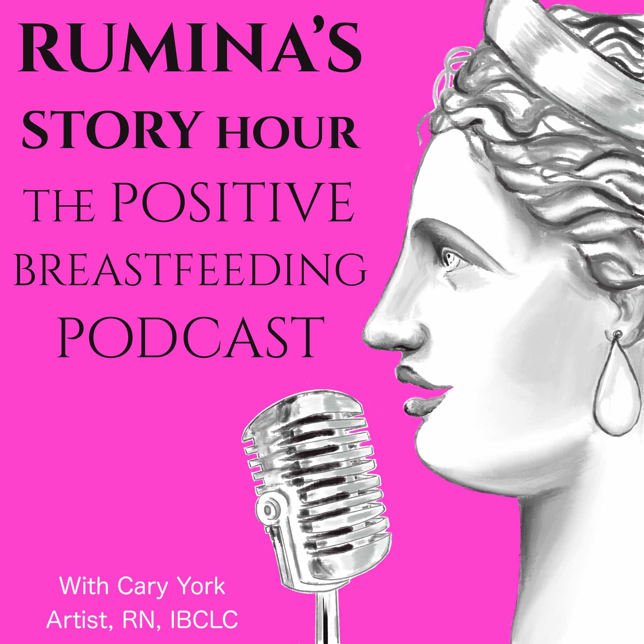 Rumina's Story Hour the Positive Breastfeeding Podcast