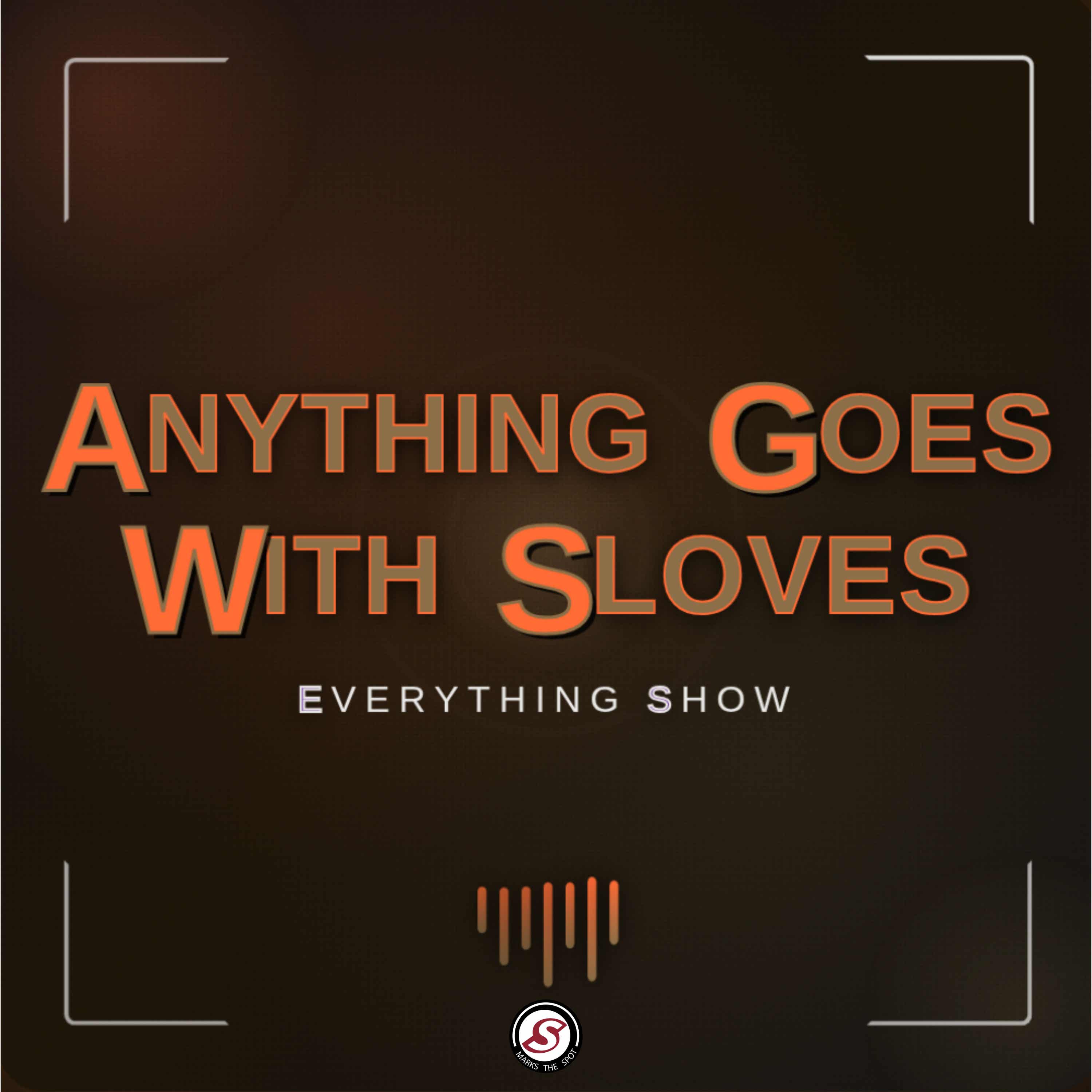 Anything Goes With Sloves podcast artwork