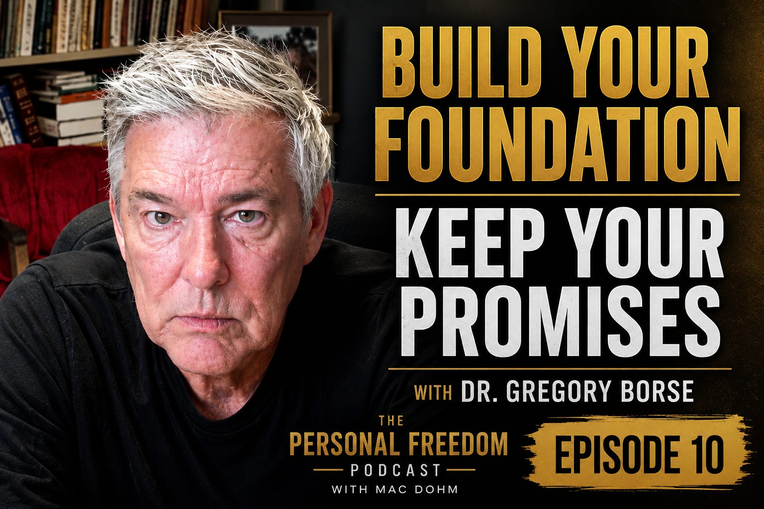 Build Your Foundation, Keep Your Promises | Dr. Gregory Borse episode artwork