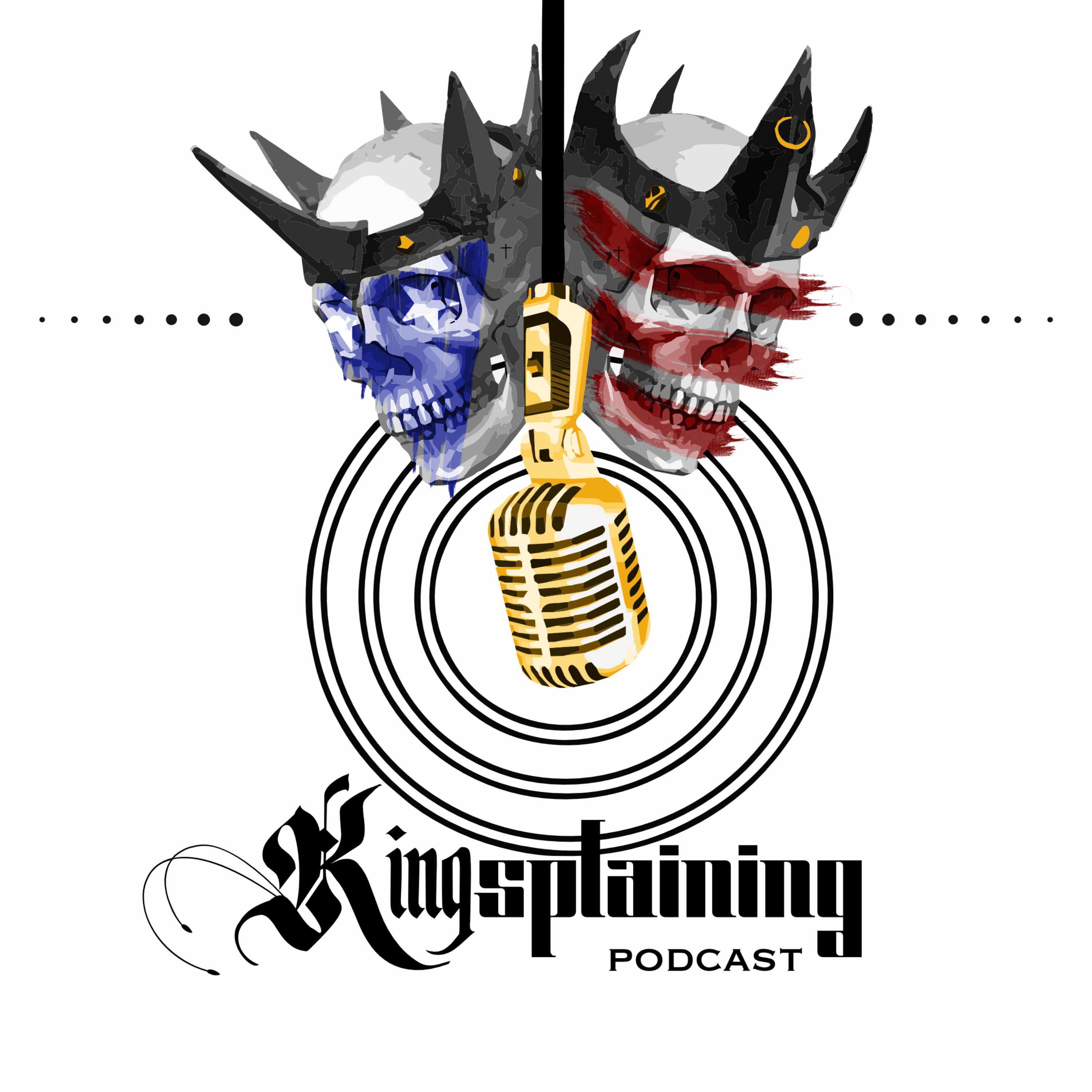 Kingsplaining Podcast