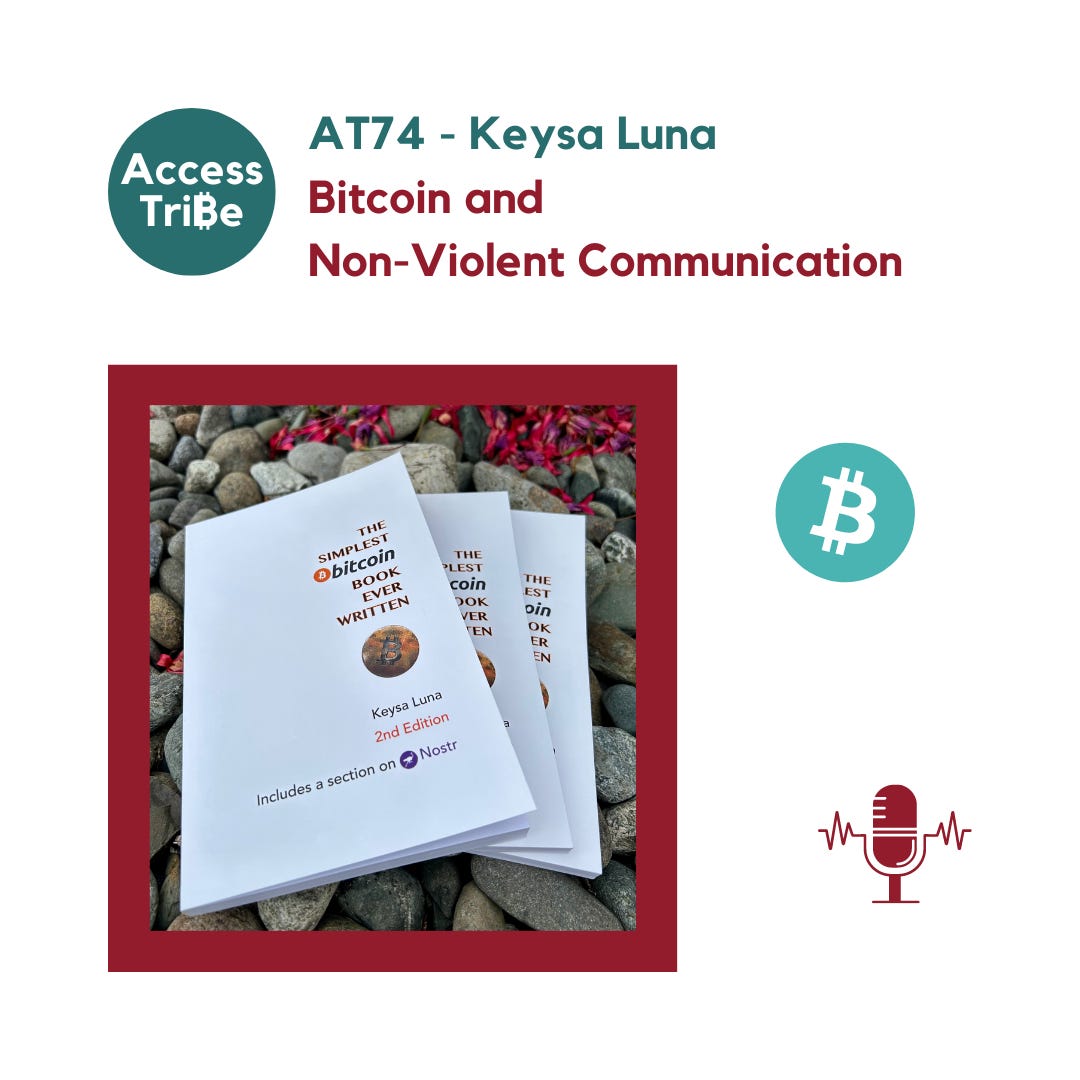 AT74 - Keysa Luna, Bitcoin and Non-Violent Communication