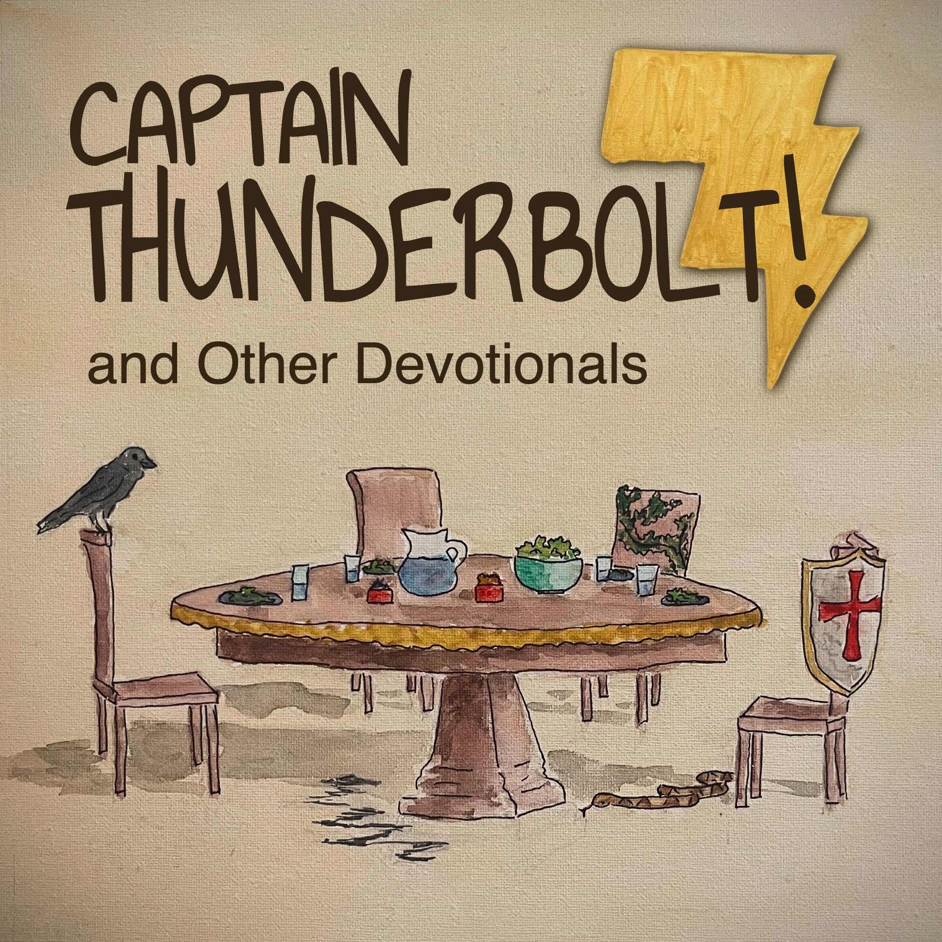Captain Thunderbolt! and Other Devotionals podcast artwork