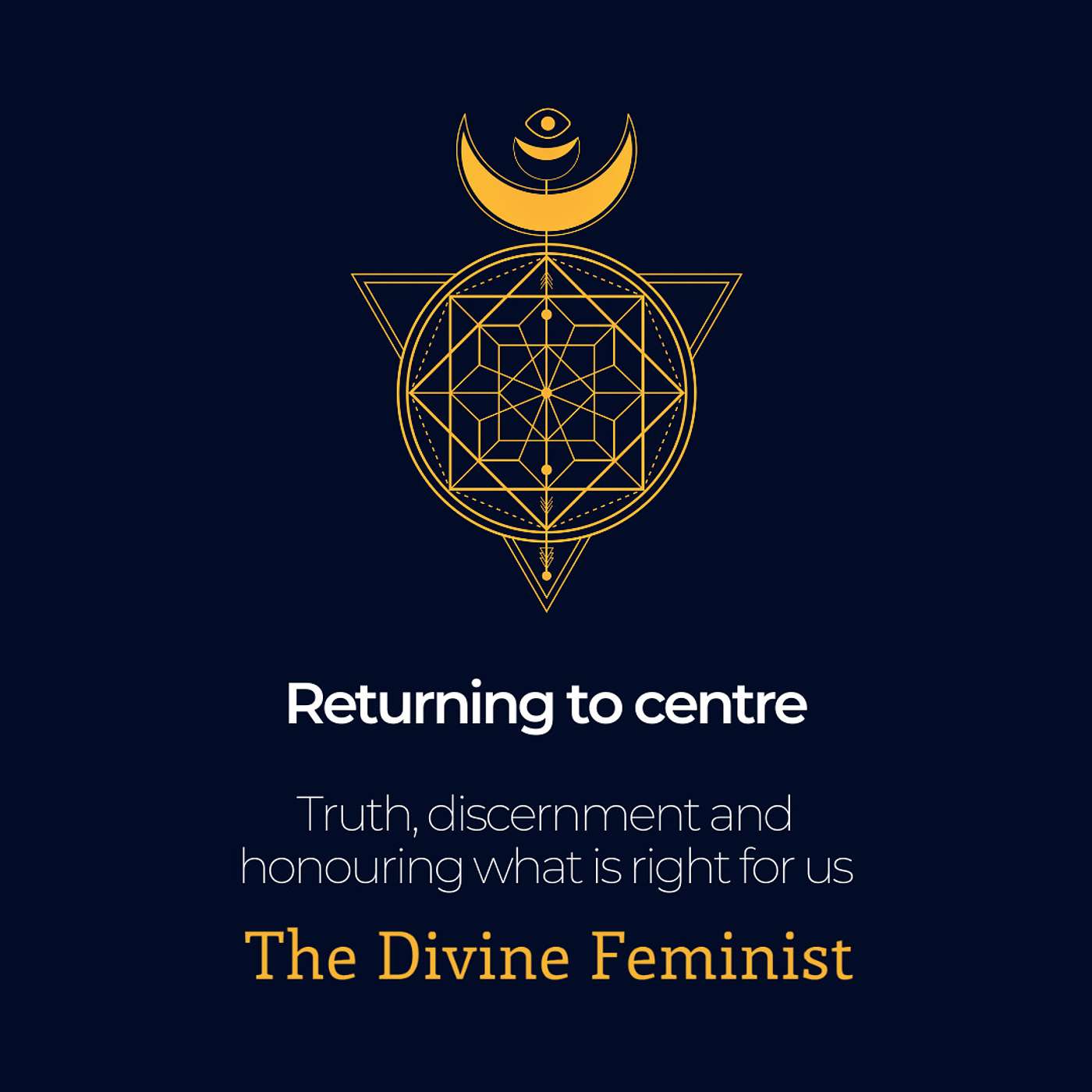 Returning to centre: Truth, discernment and honouring what is right for us episode artwork