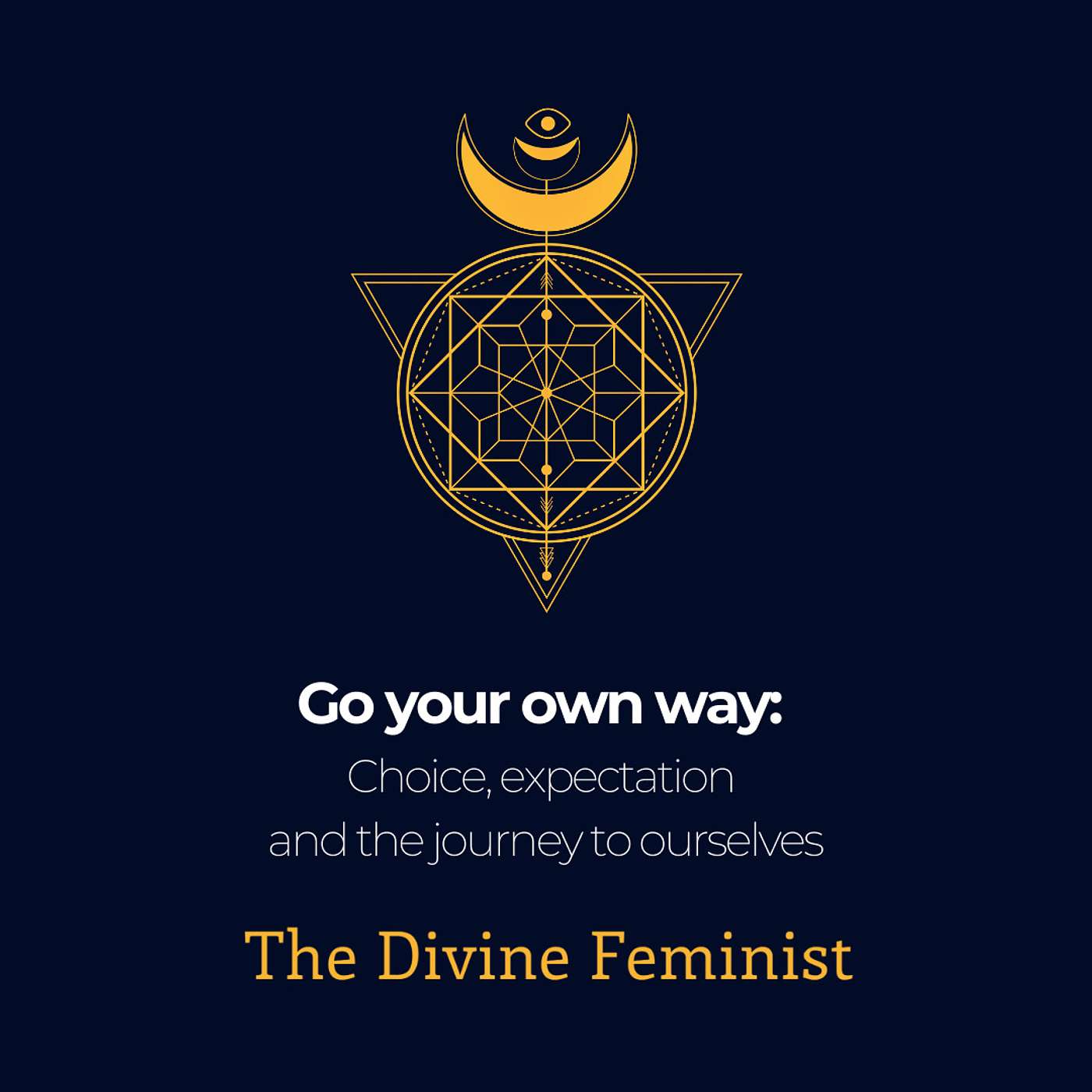 Go your own way: Choice, expectation and the journey to ourselves episode artwork