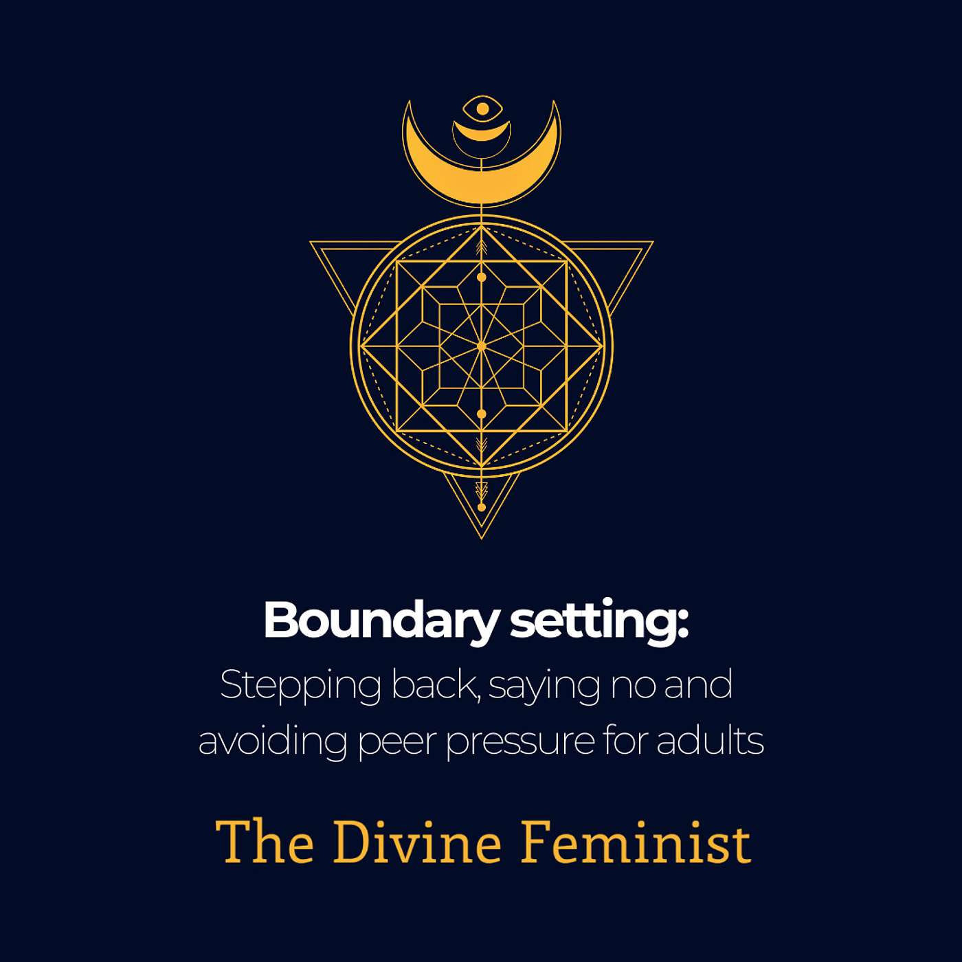 Boundary setting: Stepping back, saying no and avoiding peer pressure for adults episode artwork