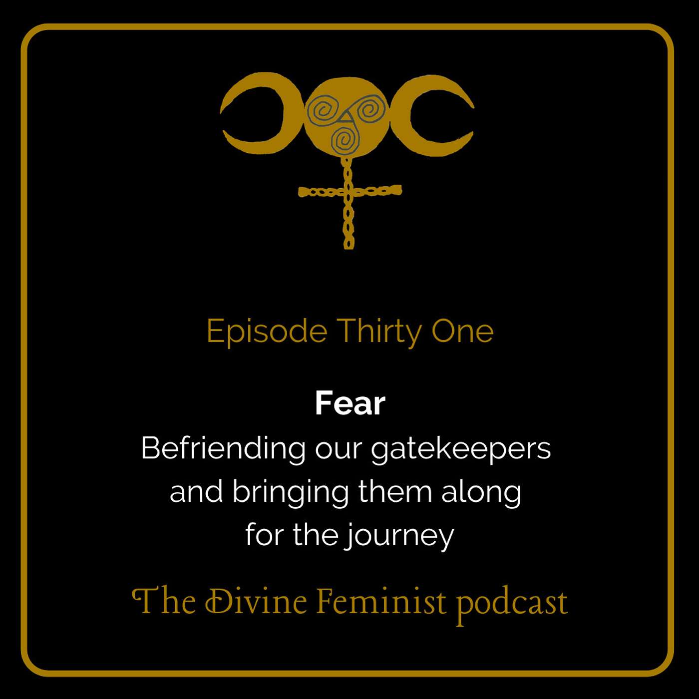 Fear: Befriending our gatekeepers and bringing them along for the ride episode artwork