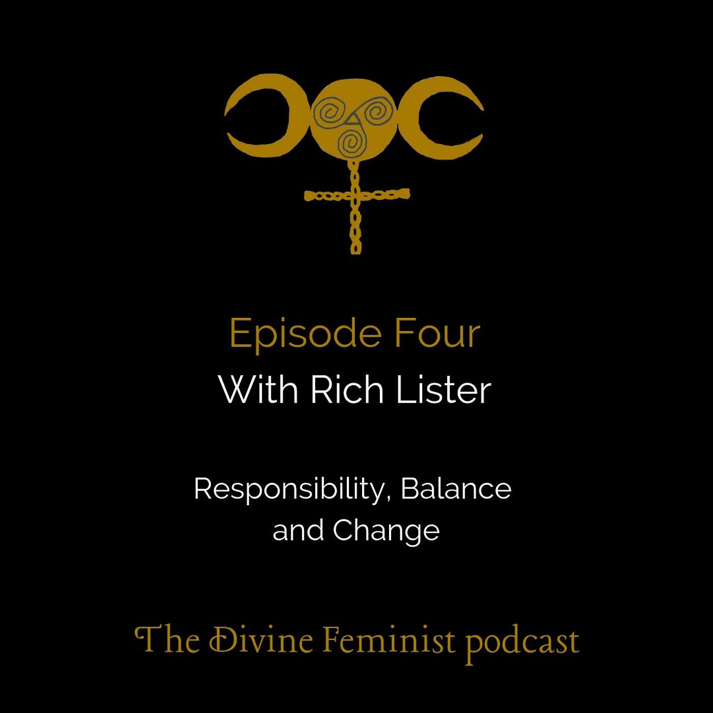 Episode Four: Responsibility, Balance and Change with Rich Lister episode artwork