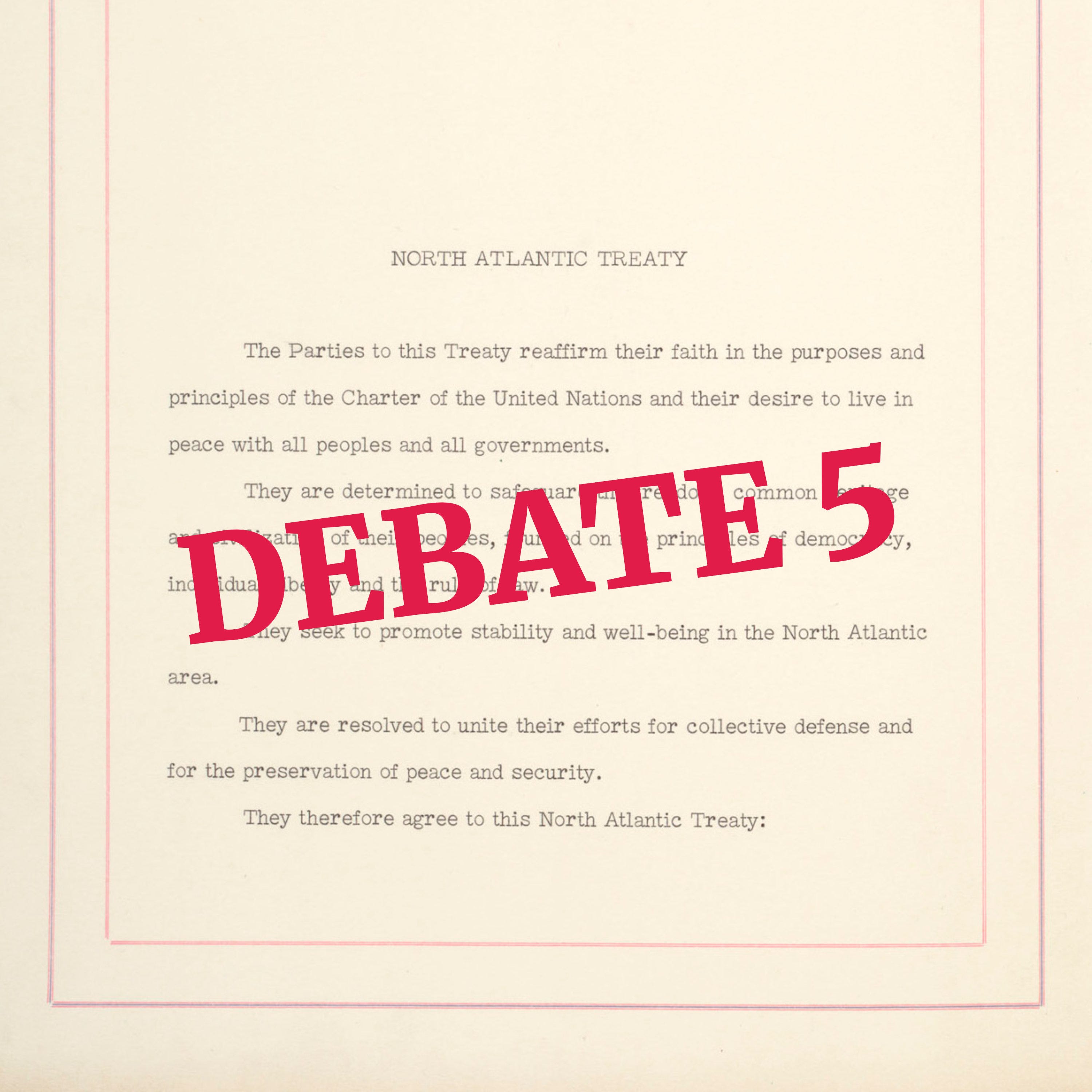 NATO Treaty - Permanent Fixture vs. Temporary Measure - Debate 05 episode artwork