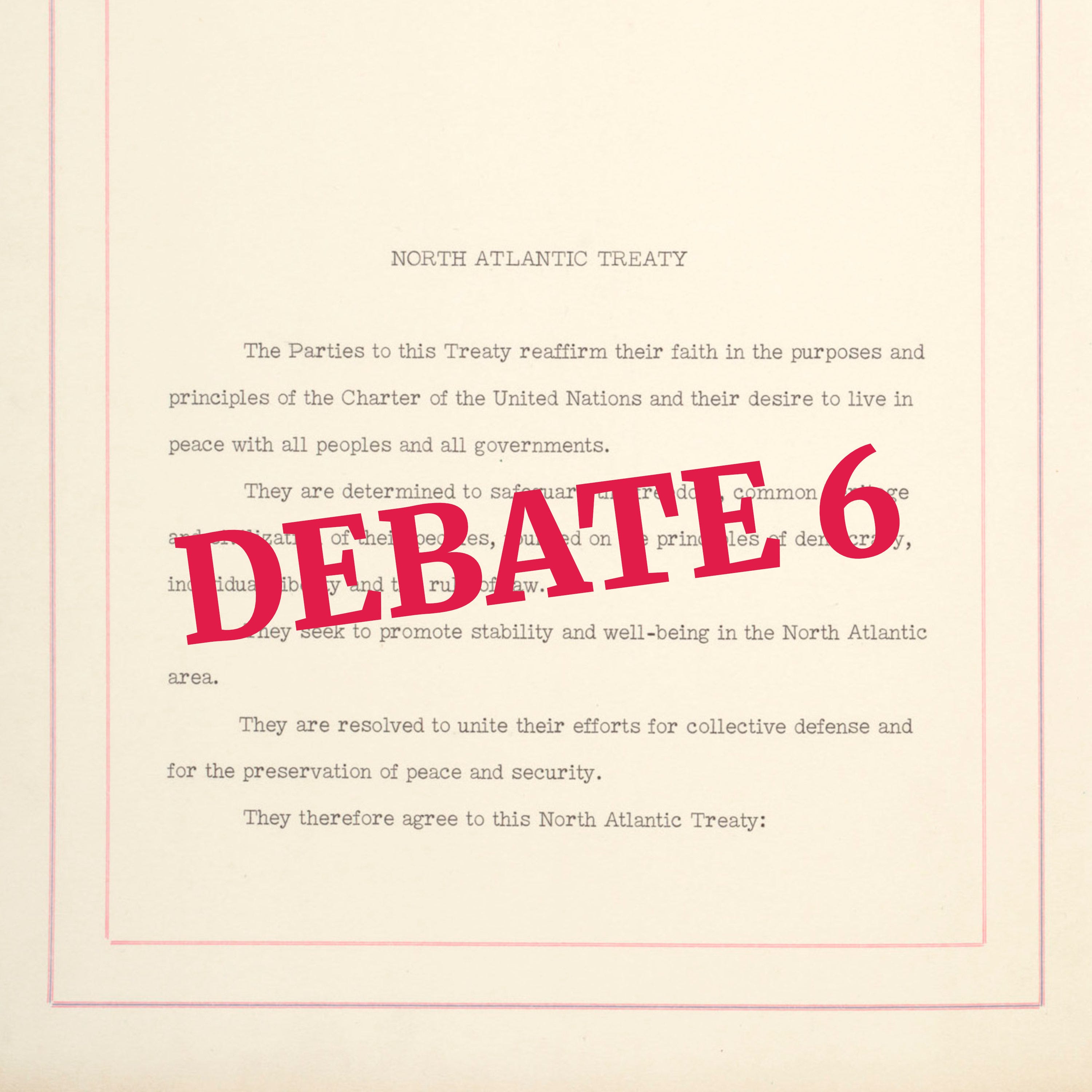 NATO Treaty - Strictly Military vs. Socio-Economic Integration - Debate 06 episode artwork