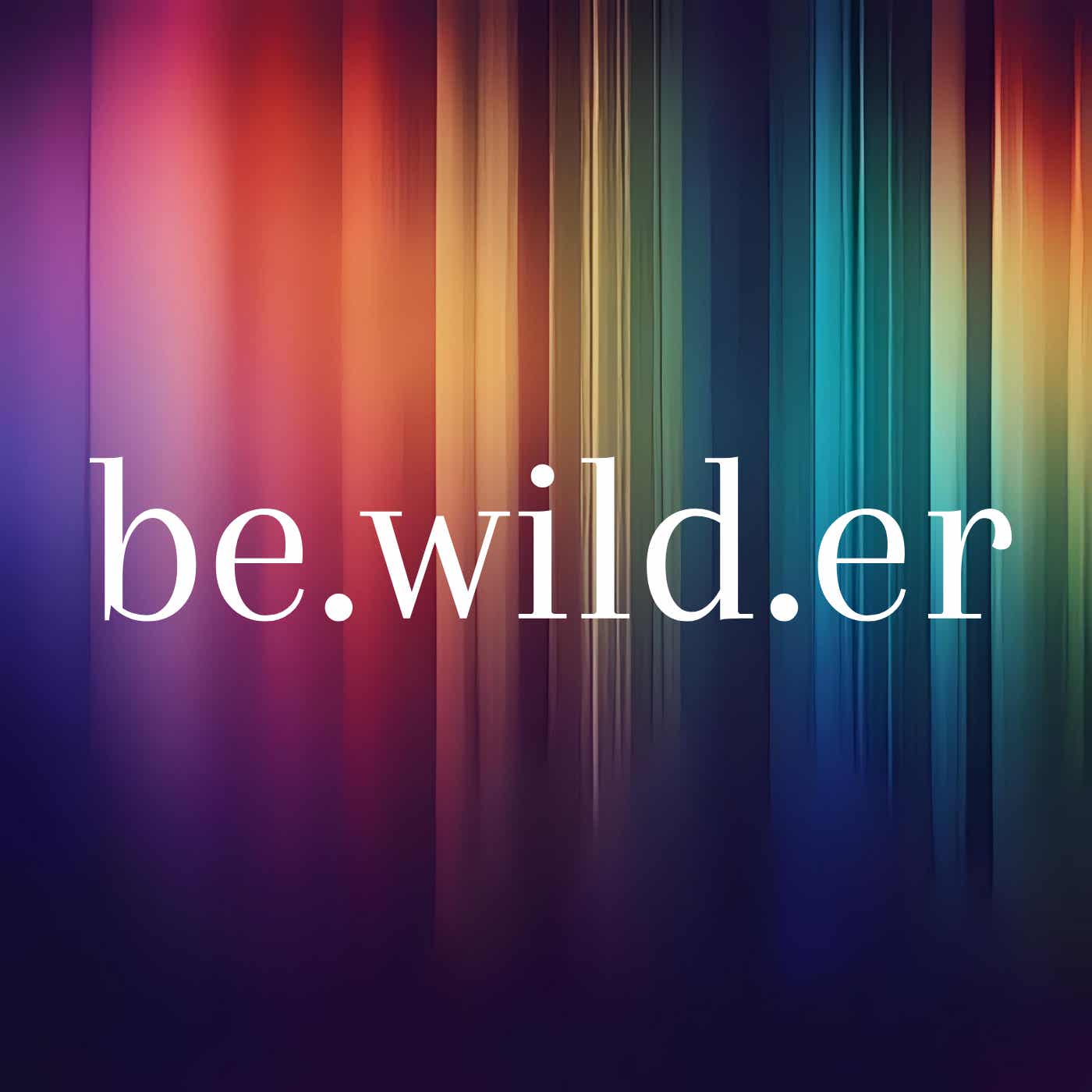 be.wild.er with Greg Flynn