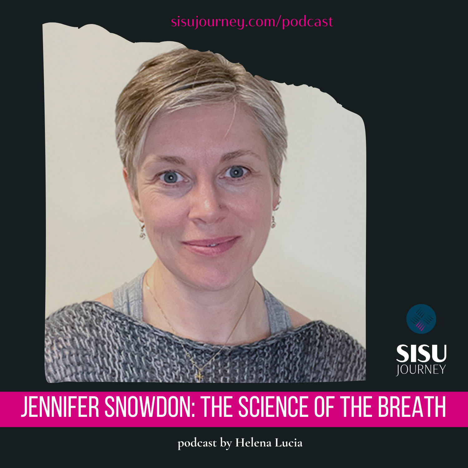 Jennifer Snowdon The Science of the Breath: Part 1 of 2 episode artwork