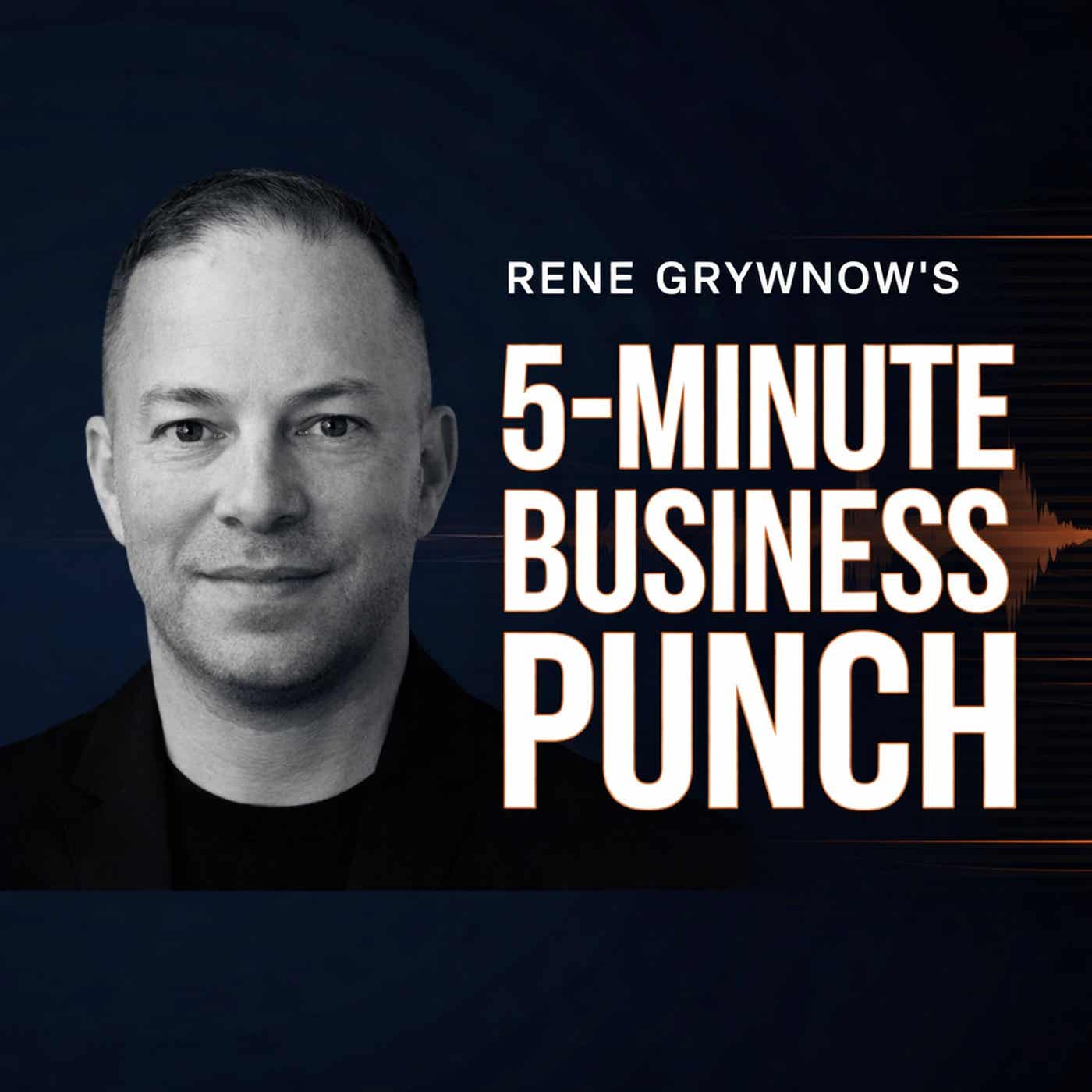 Rene Grywnow’s 5-Minute Business Punch