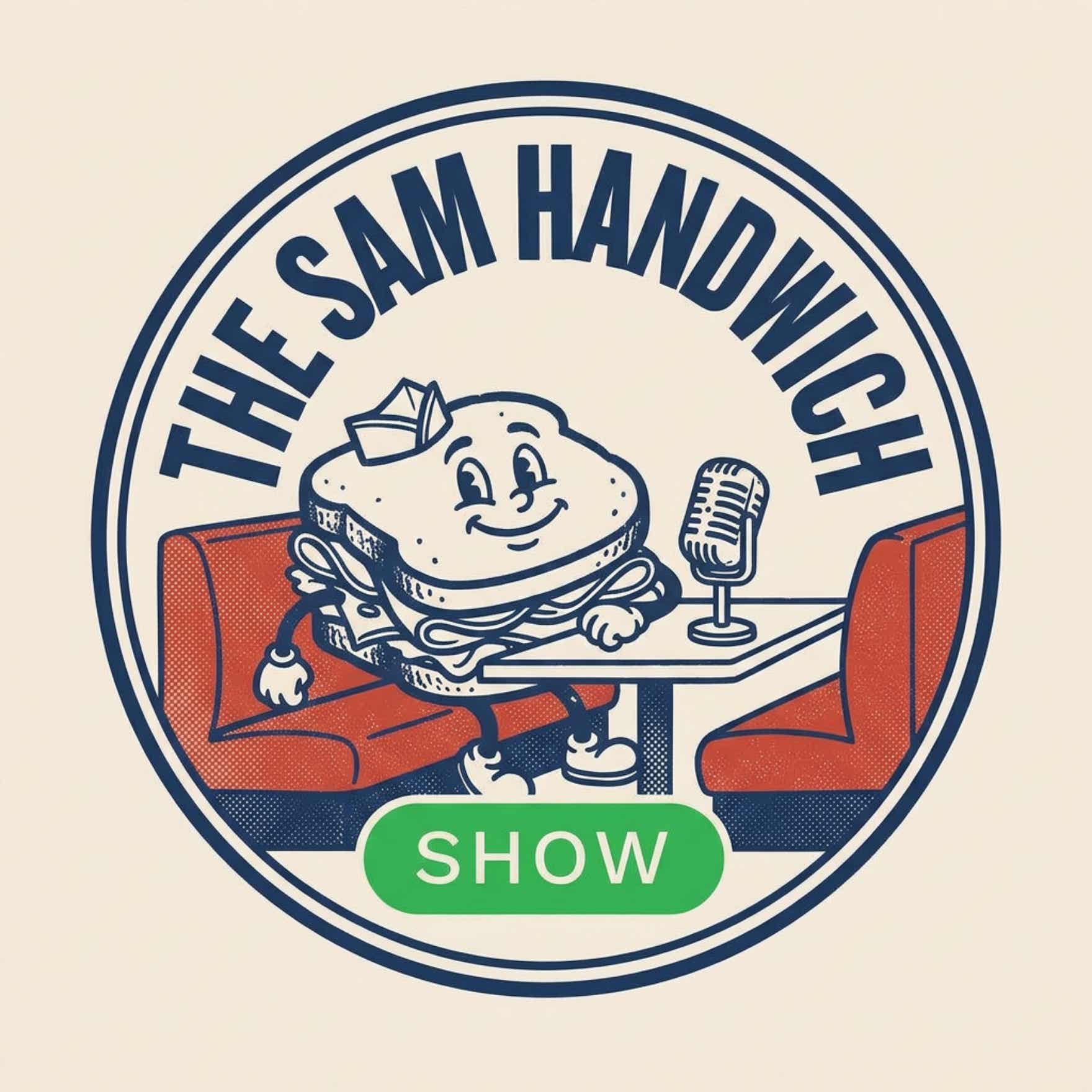 The Sam Handwich Show podcast artwork