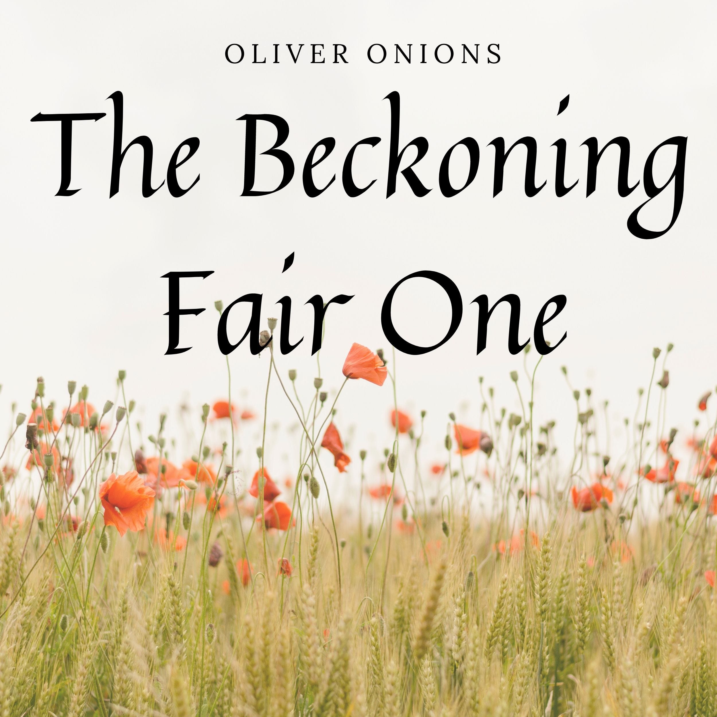 The Beckoning Fair One by Oliver Onions (1 of 4)