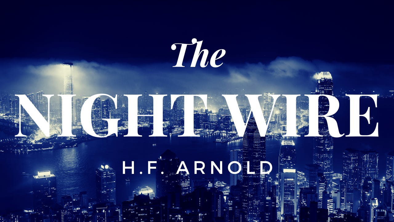 The Night Wire by H F Arnold