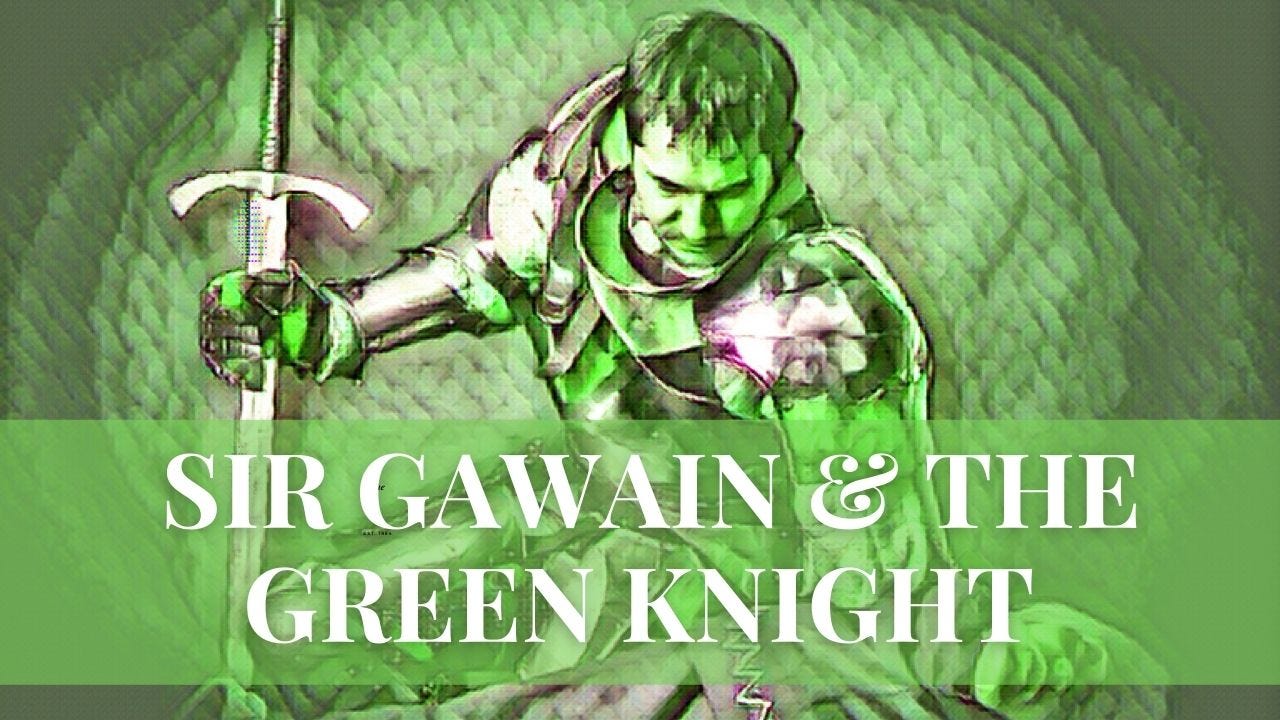 Sir Gawain & The Green Knight