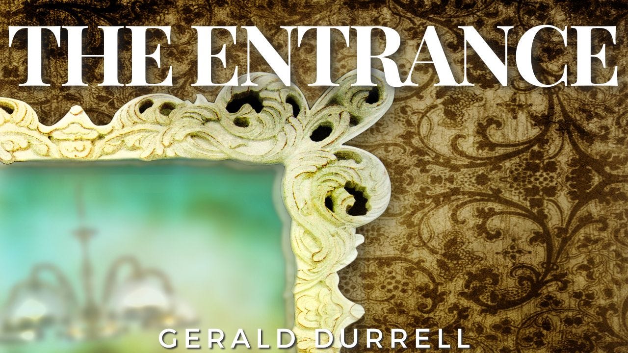 The Entrance by Gerald Durrell