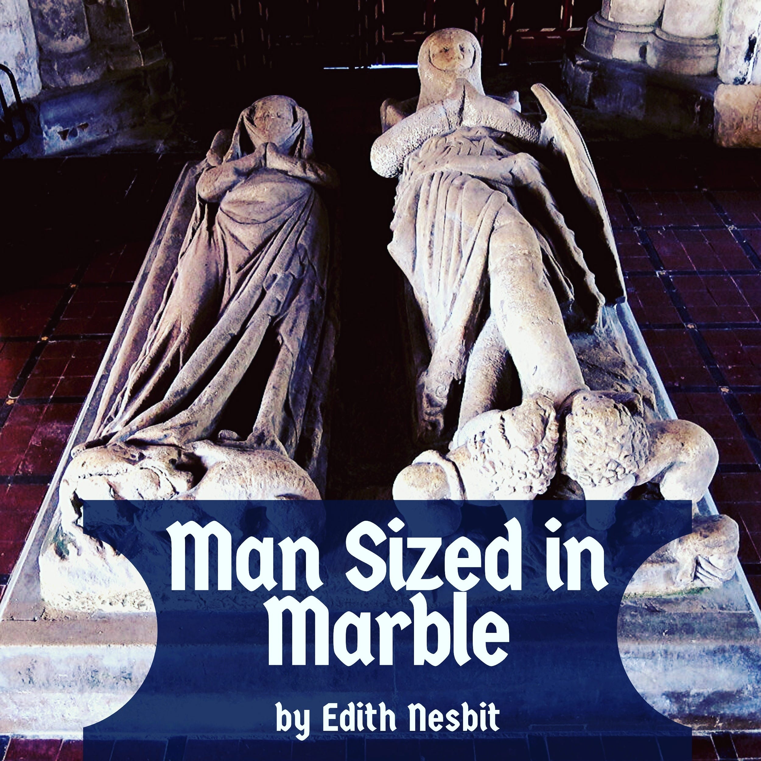 Man Sized in Marble by Edith Nesbit