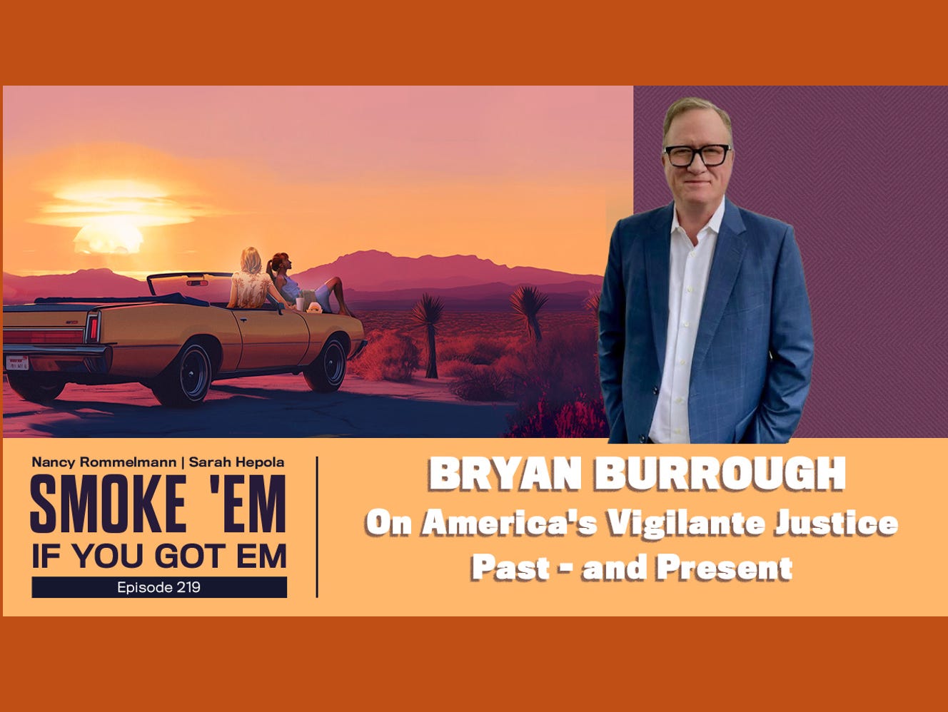 219. Bryan Burrough on America's Vigilante Past - and Present
