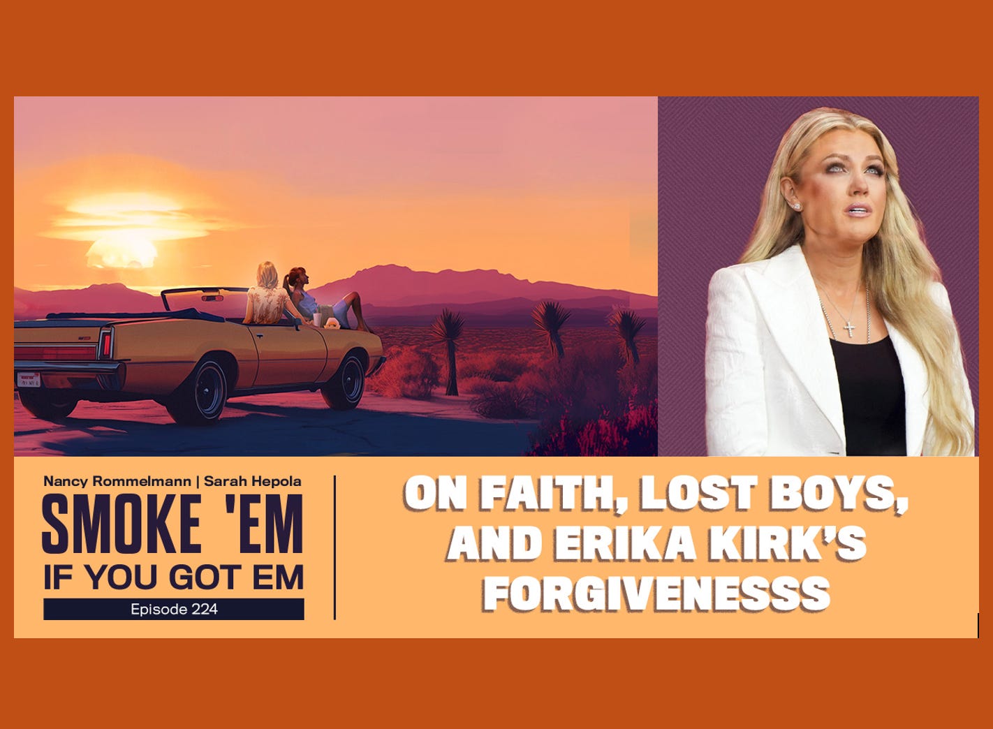 224. On Faith, Lost Boys, and Erika Kirk's Forgiveness