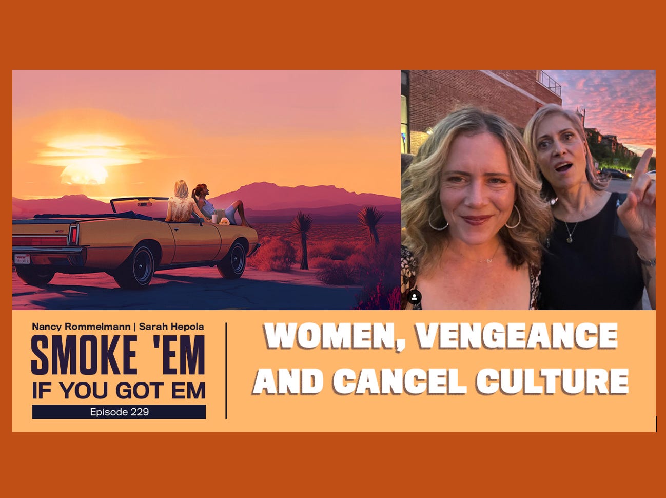 229. Women, Vengeance and Cancel Culture 229. Women, Vengeance and Cancel Culture