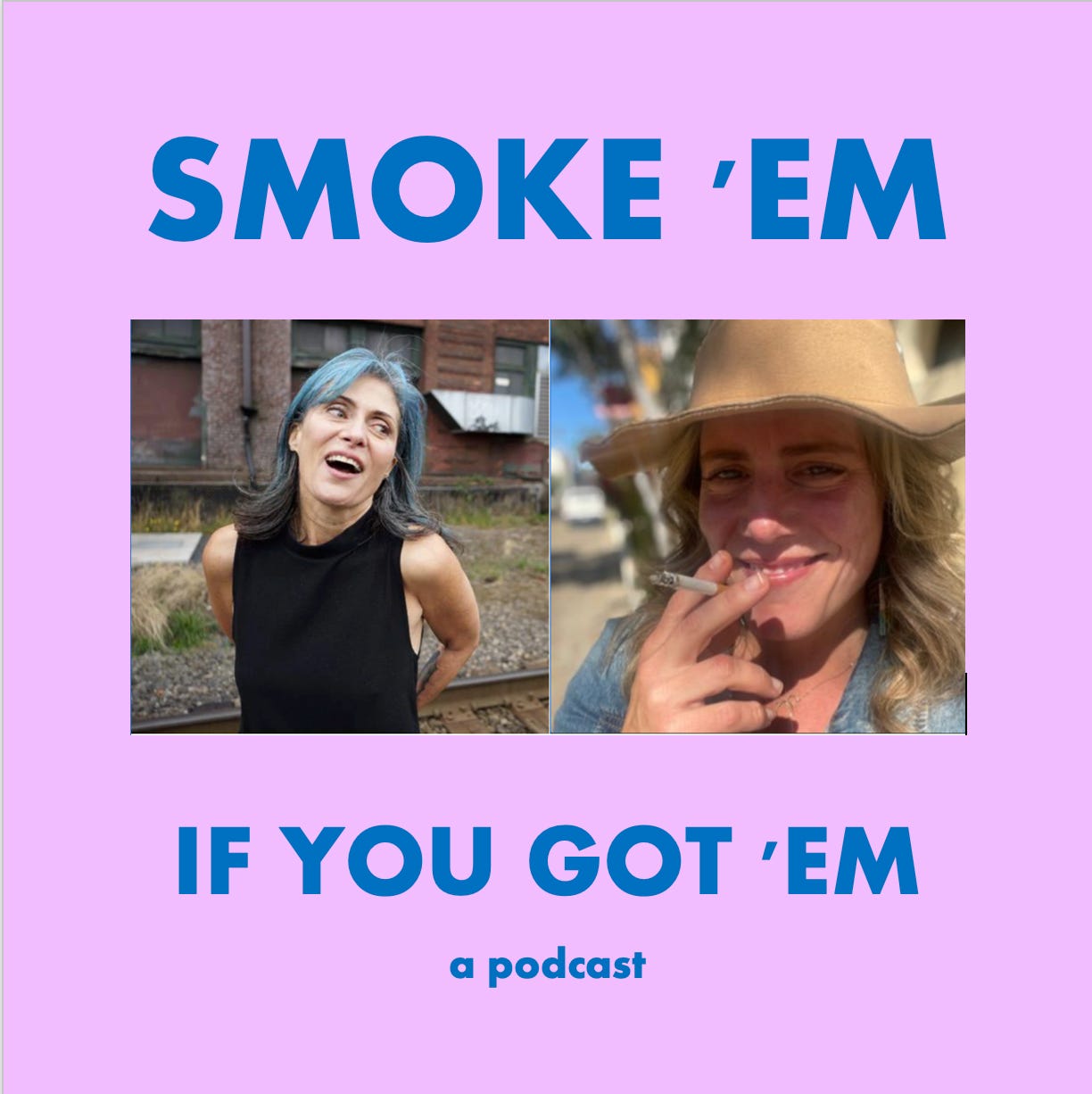 Smoke \'Em If You Got \'Em Podcast