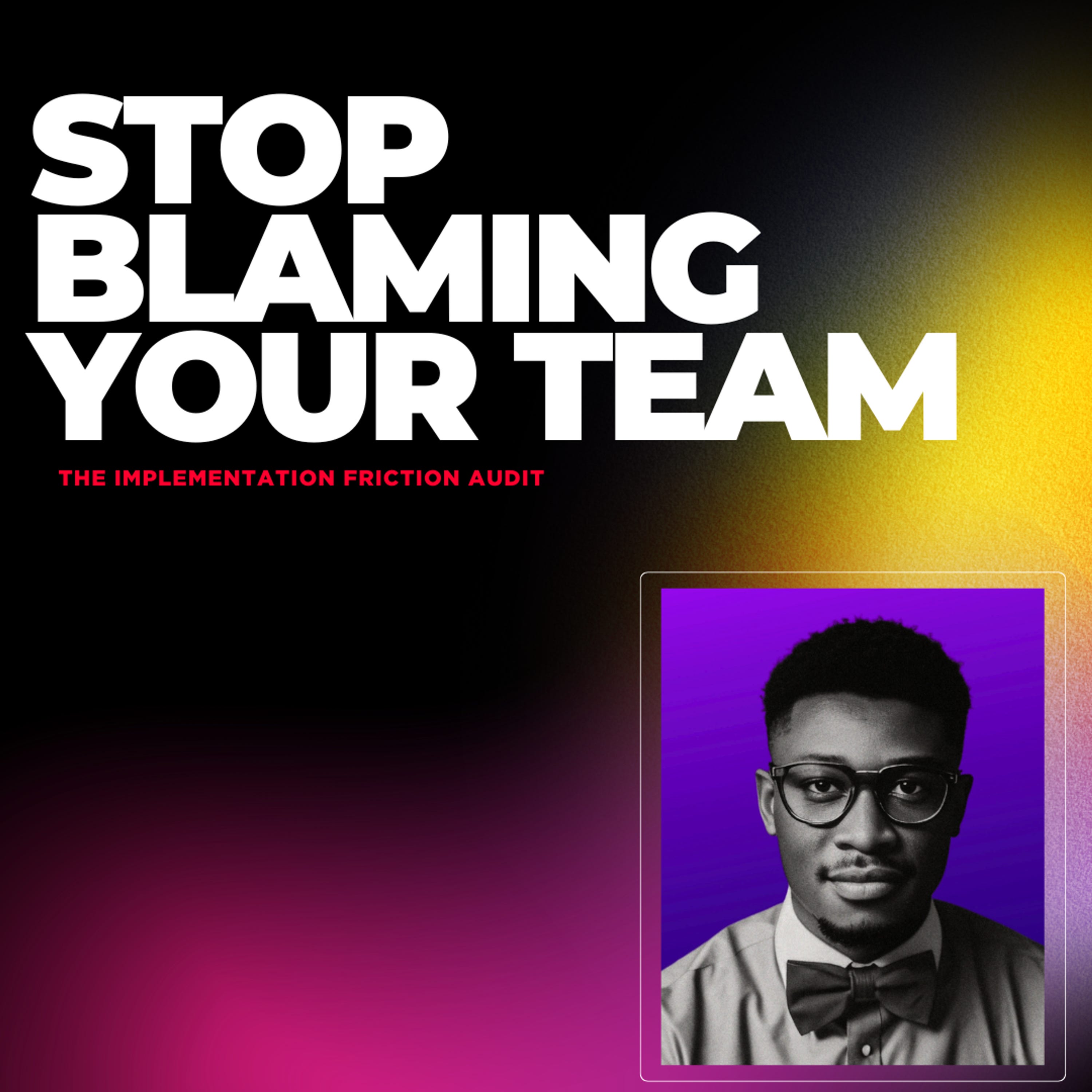 You Don’t Have an Execution Problem — You Have This Instead episode artwork