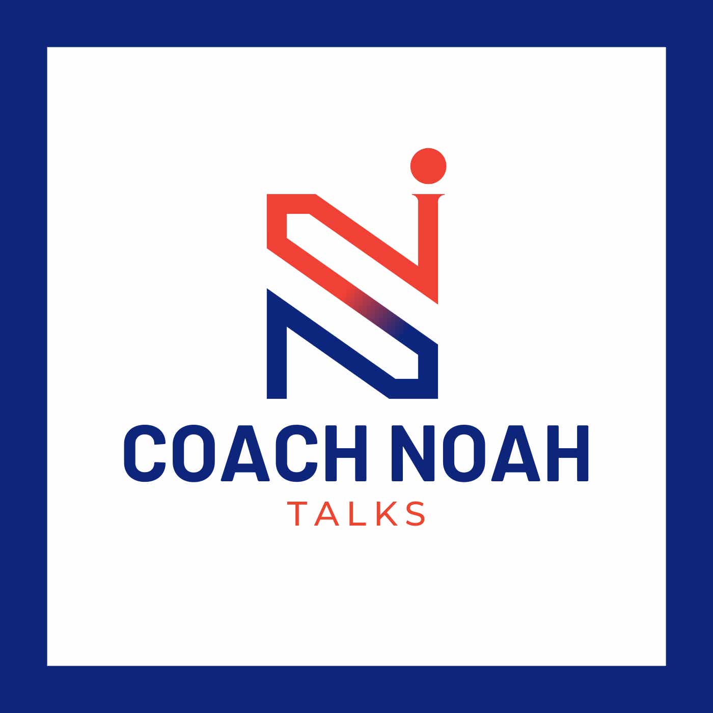 Coach Noah Talks cover