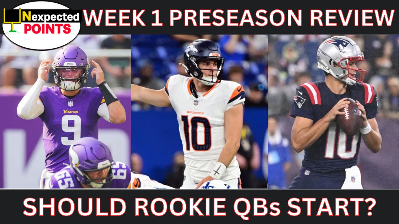 DIGESTING THE PRESEASON: SHOULD ROOKIE QBs START WEEK 1?