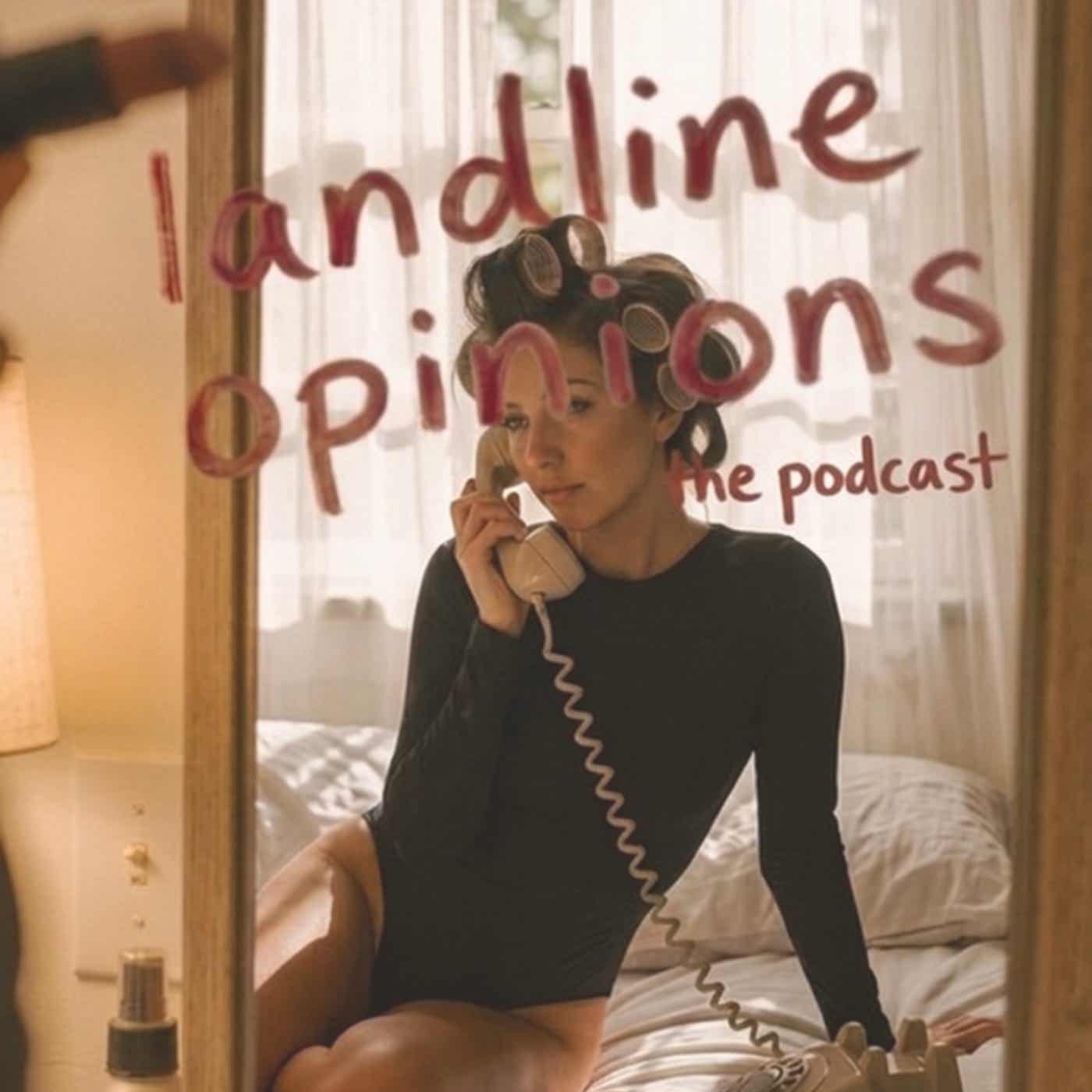 Landline Opinions | the podcast