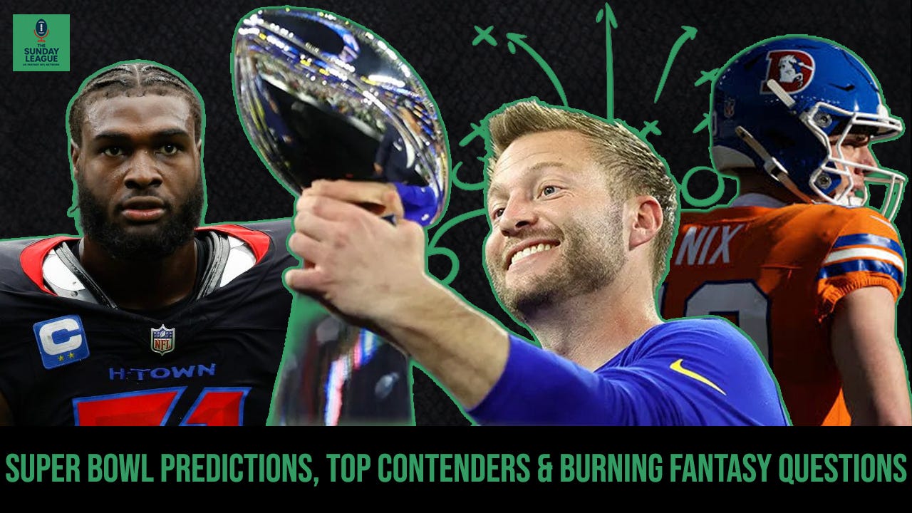 Super Bowl predictions, top contenders and burning fantasy football questions | S1 EP13 episode artwork