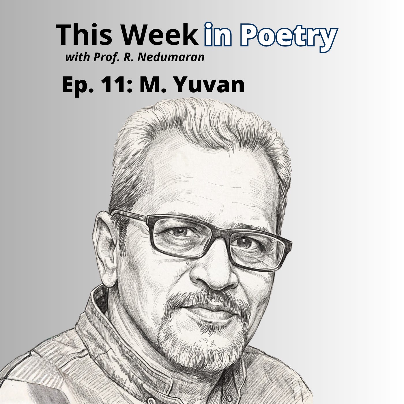 Episode 11 - The Rhythms of Yuvan: Tamil Poetry Today episode artwork