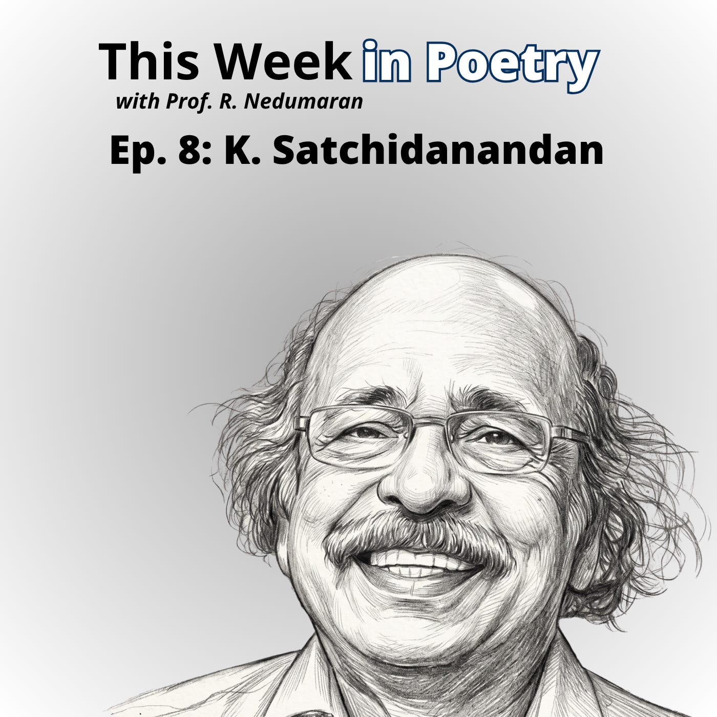 Episode 8 - K. Satchidanandan episode artwork